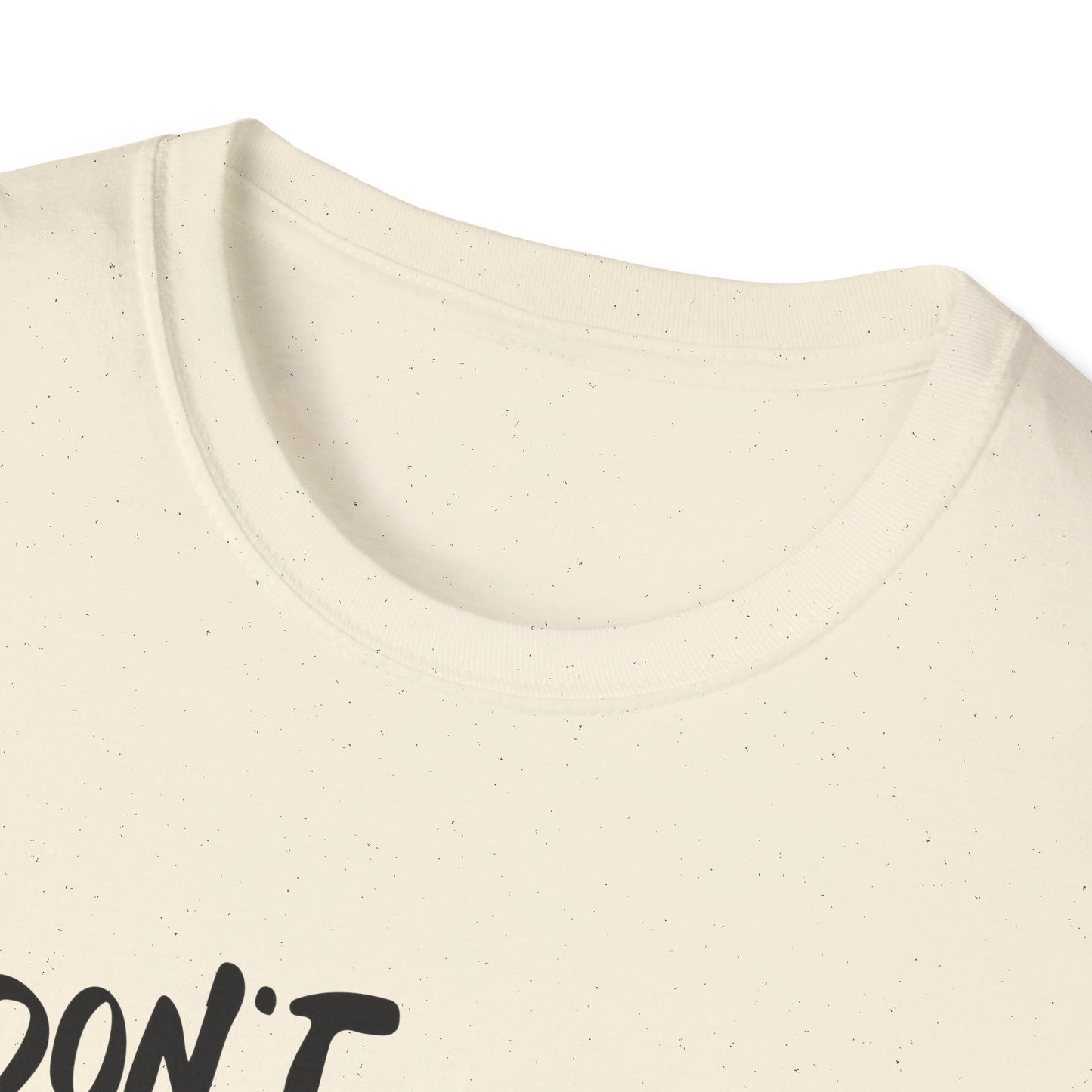 Don't Forget To Be Awesome Unisex Softstyle T-Shirt