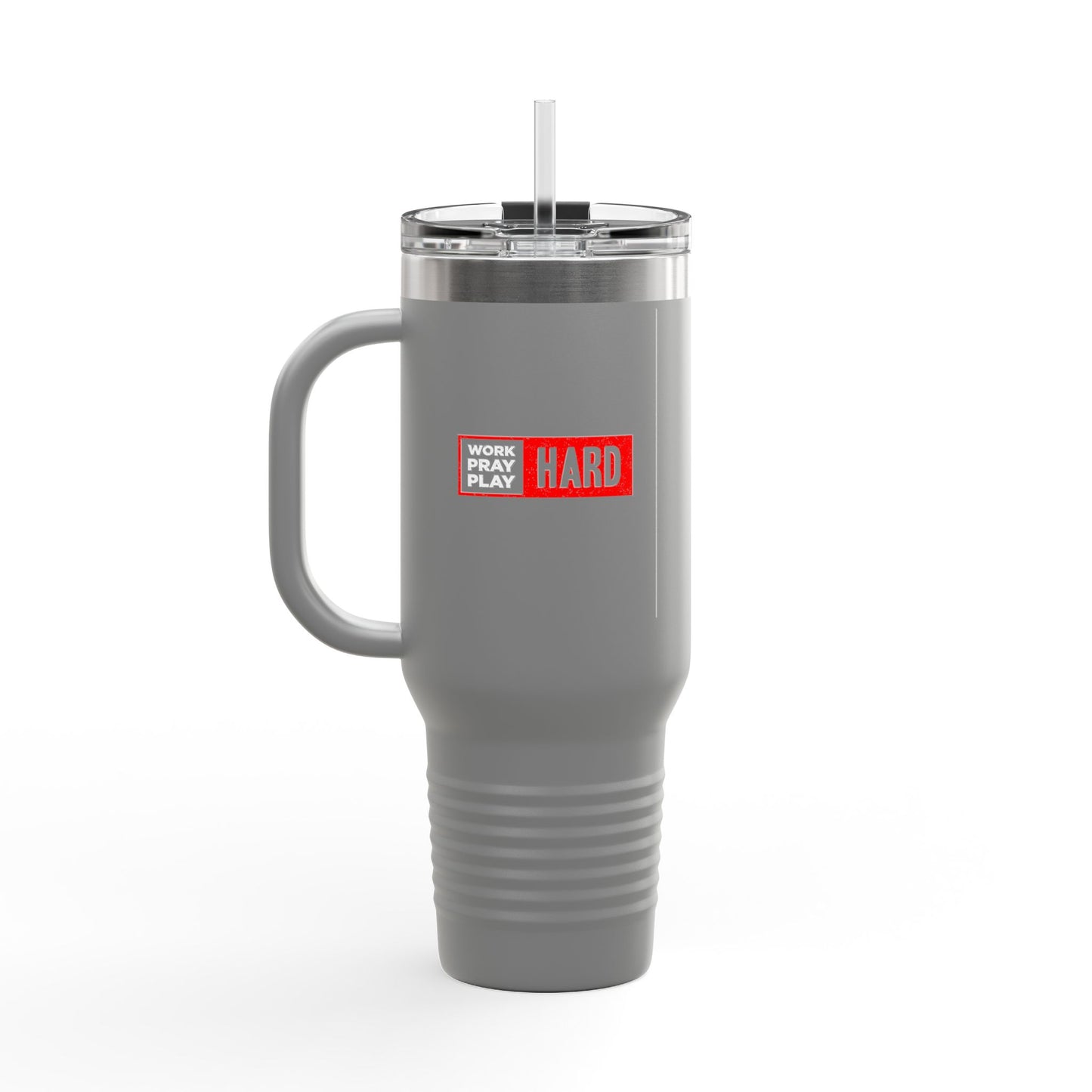 Work Hard Pray Hard Play Hard Insulated Travel Mug, 40oz