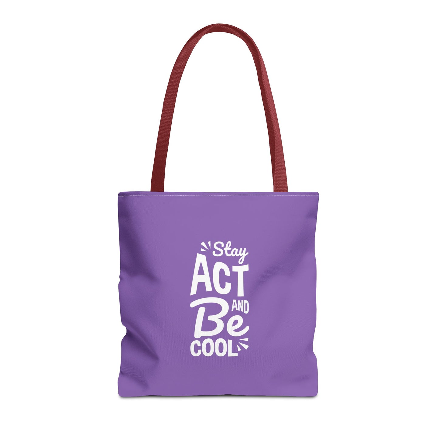Stay Act And Be Cool Tote Bag (AOP)