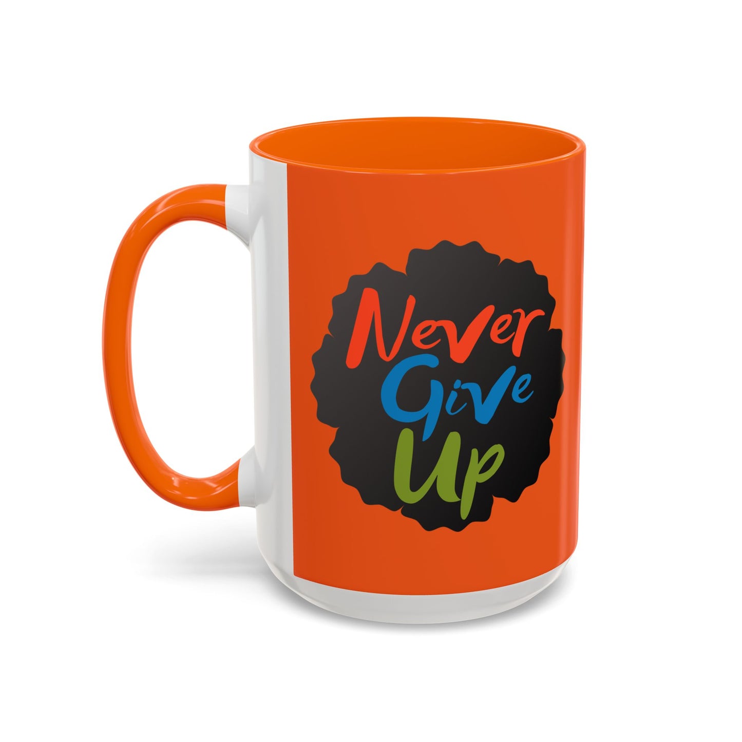 Never Give Up Accent Coffee Mug (11, 15oz)