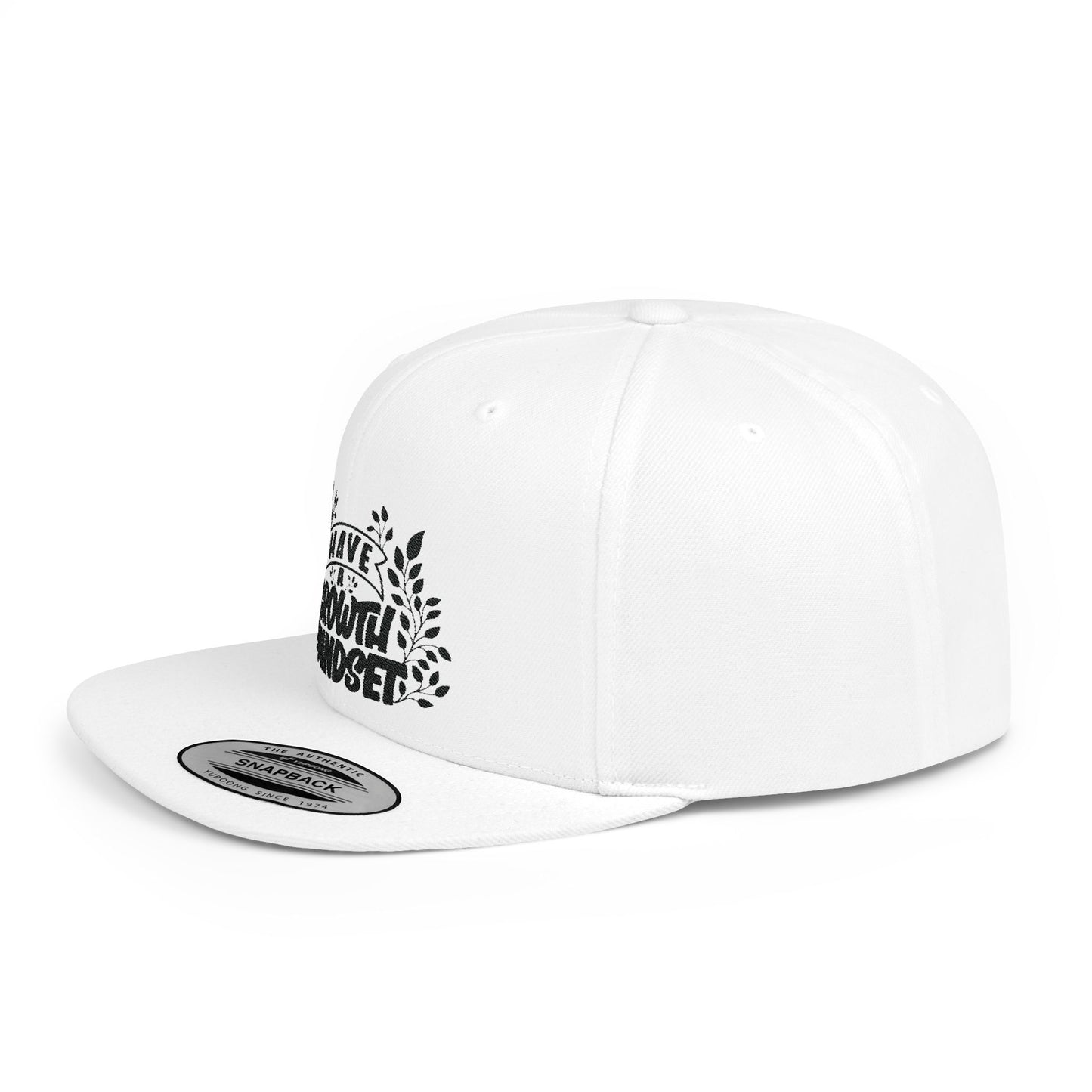 Have A Growth Mind Set Flat Bill Snapback