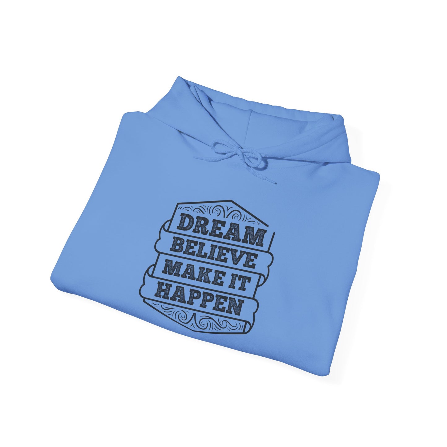 Dream Believe Make It Happen Unisex Heavy Blend™ Hooded Sweatshirt