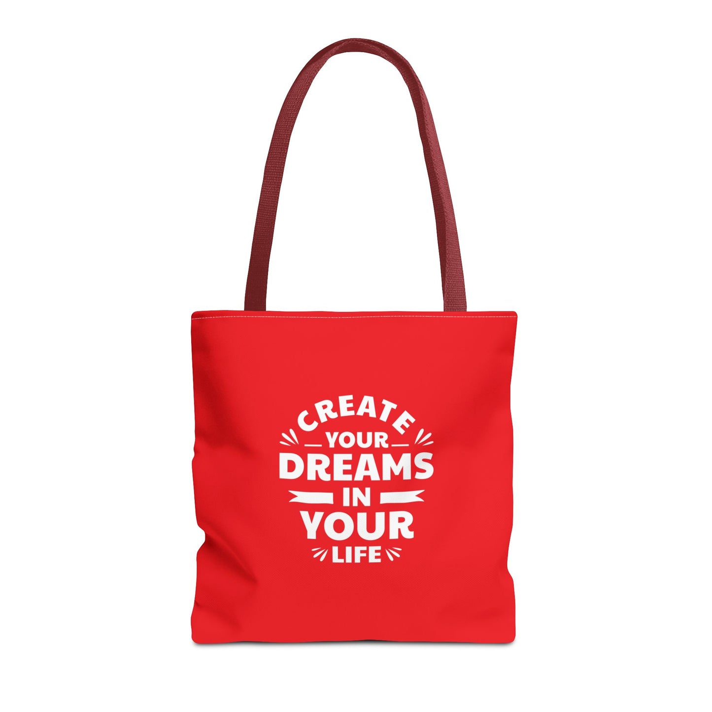 Create Your Dreams In Your Life Tote Bag (AOP)