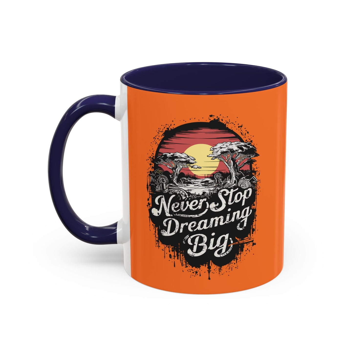 Never Stop Dreaming Big Accent Coffee Mug (11, 15oz)