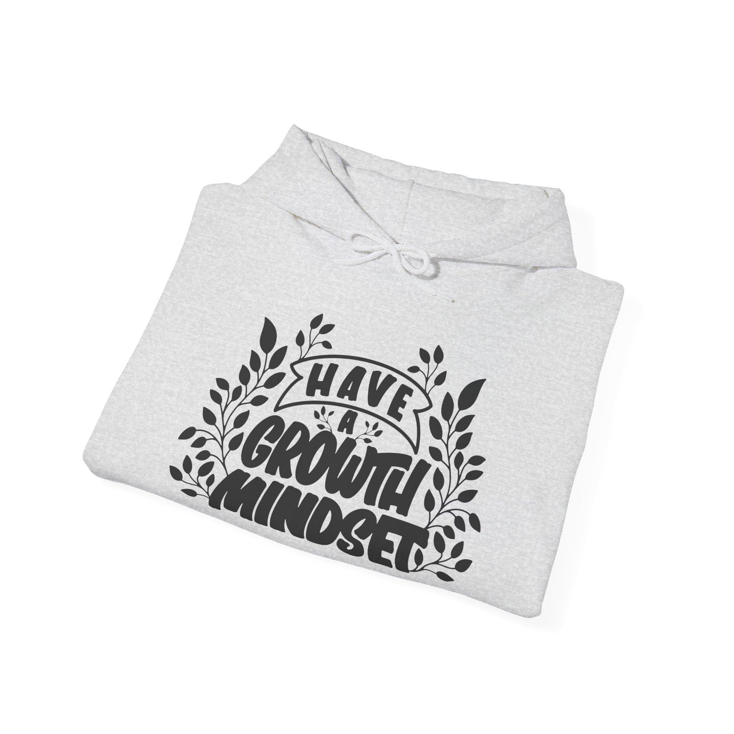 Have A Growth Mind Set Unisex Heavy Blend™ Hooded Sweatshirt