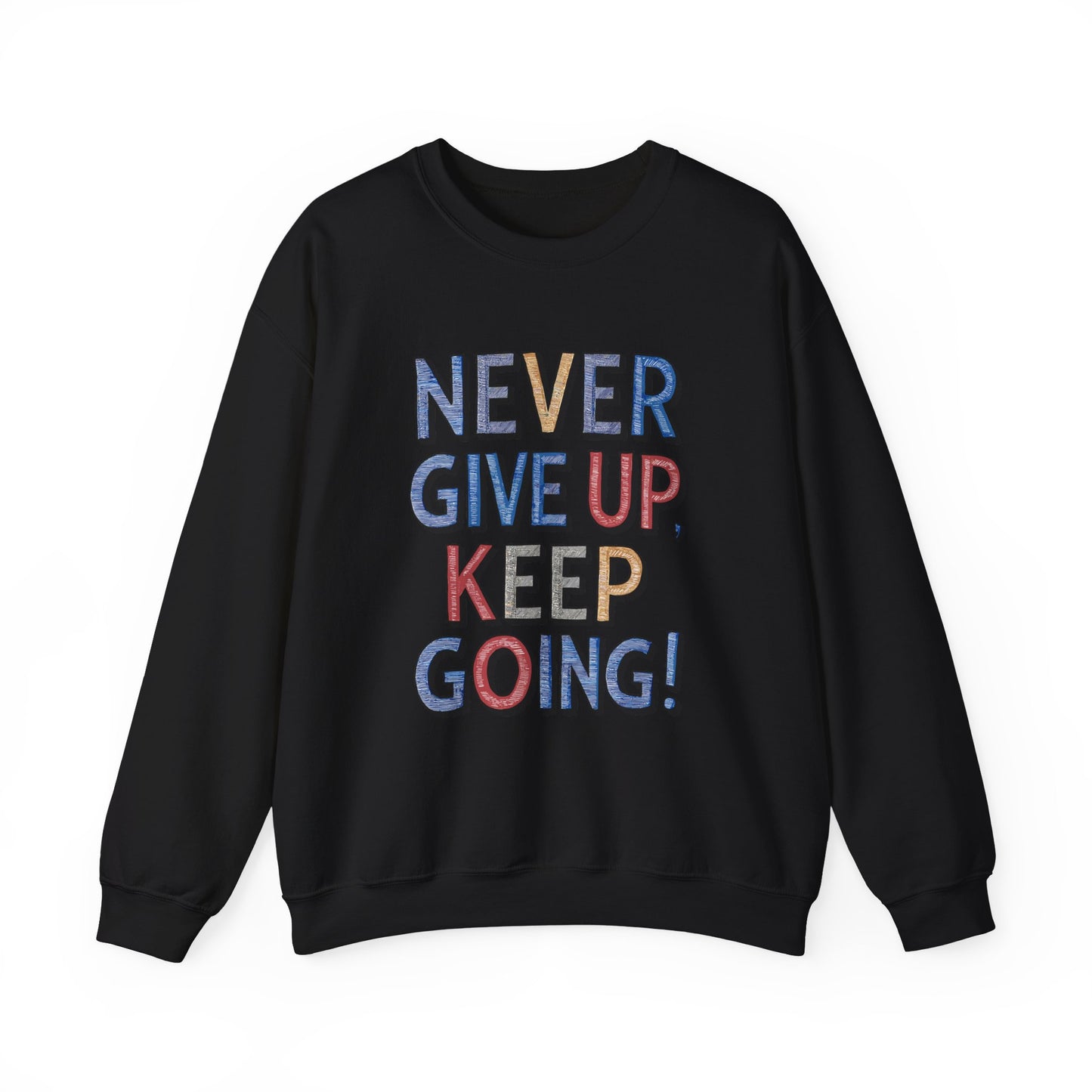 Never Give Up Keep Going Unisex Heavy Blend™ Crewneck Sweatshirt