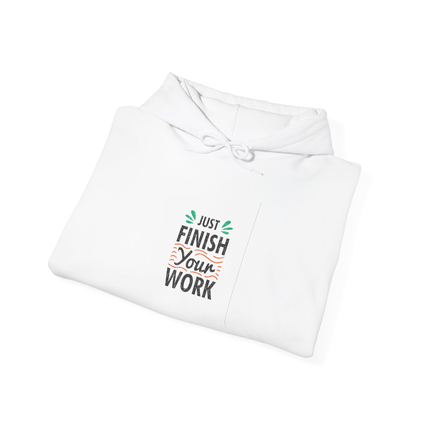 Just Finish Your Work Unisex Heavy Blend™ Hooded Sweatshirt