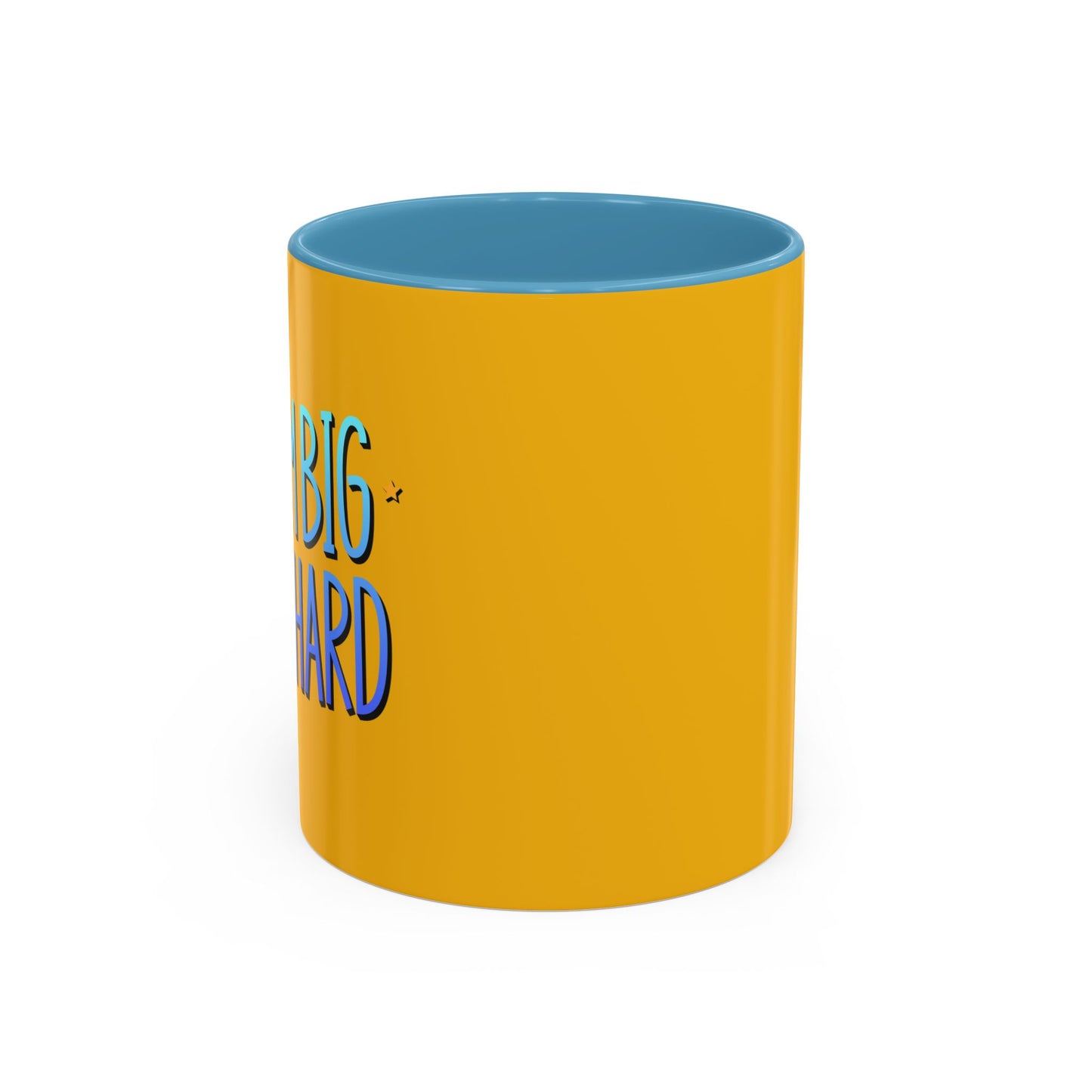 Dream Big Work Hard Accent Coffee Mug (11, 15oz)