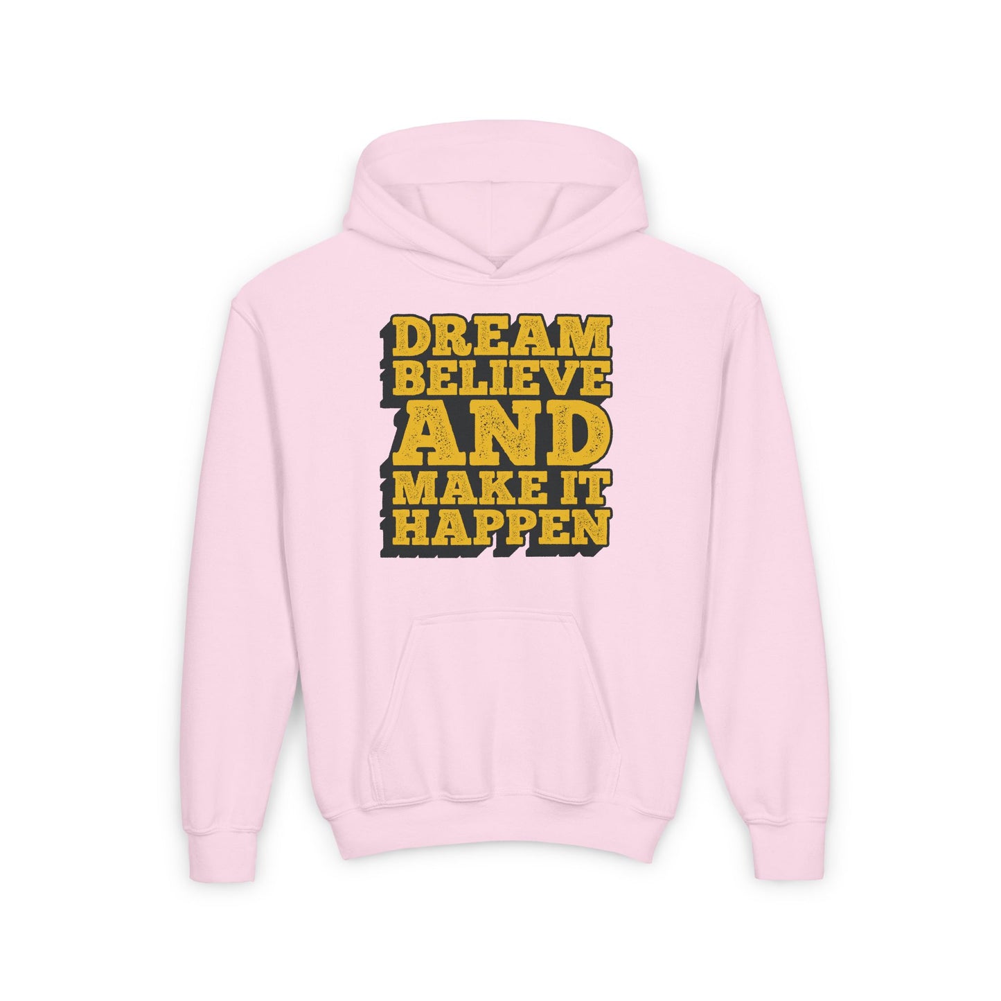 Dream Believe And Make It Happen Youth Heavy Blend Hooded Sweatshirt