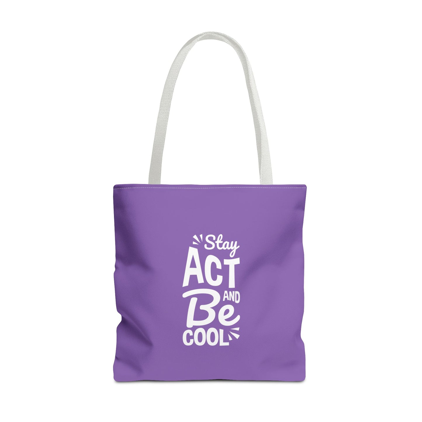 Stay Act And Be Cool Tote Bag (AOP)