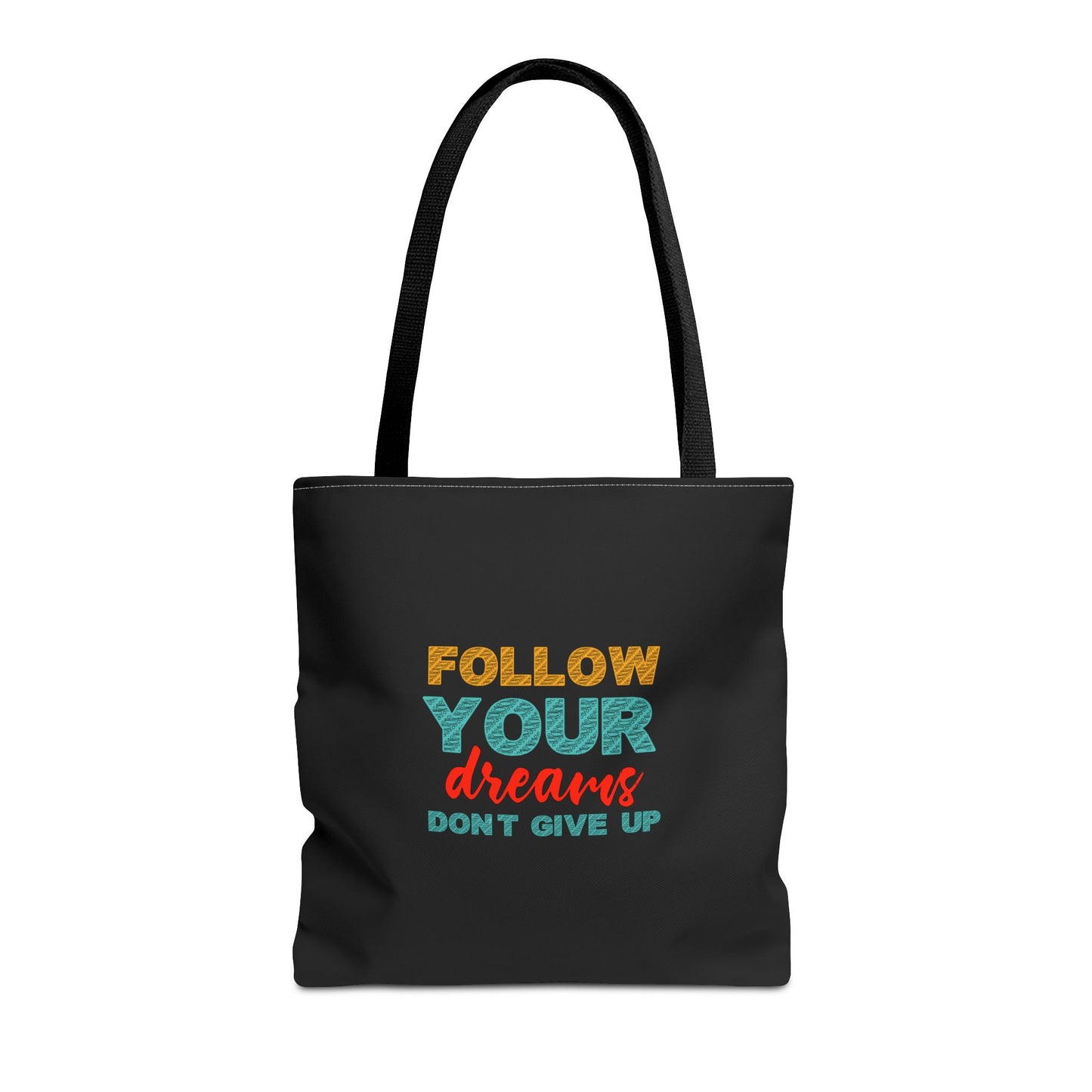 Follow Your Dreams Dont Give Up Tote Bag (AOP)