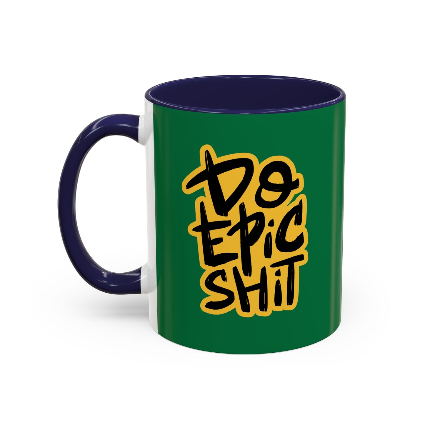 Do Epic Shit Accent Coffee Mug (11, 15oz)