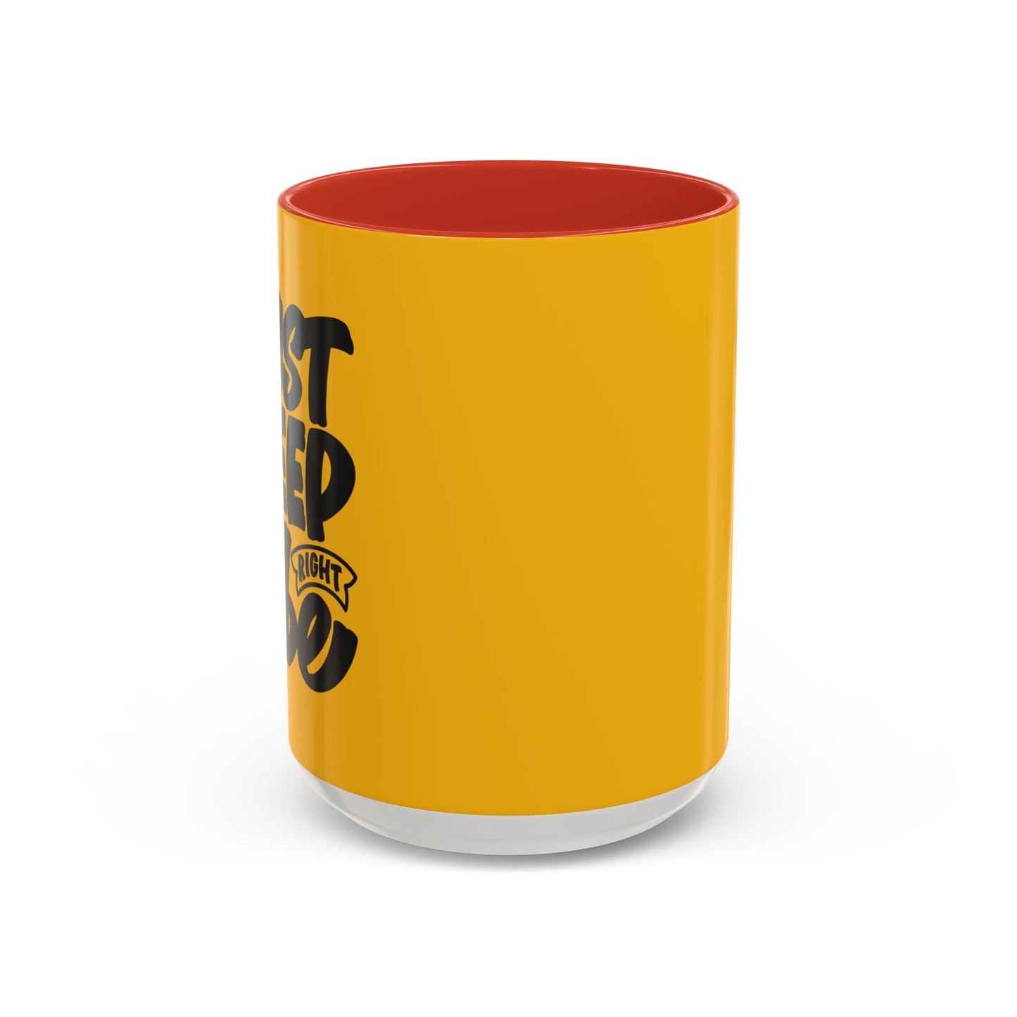 Just Keep The Right Vibe Accent Coffee Mug (11, 15oz)