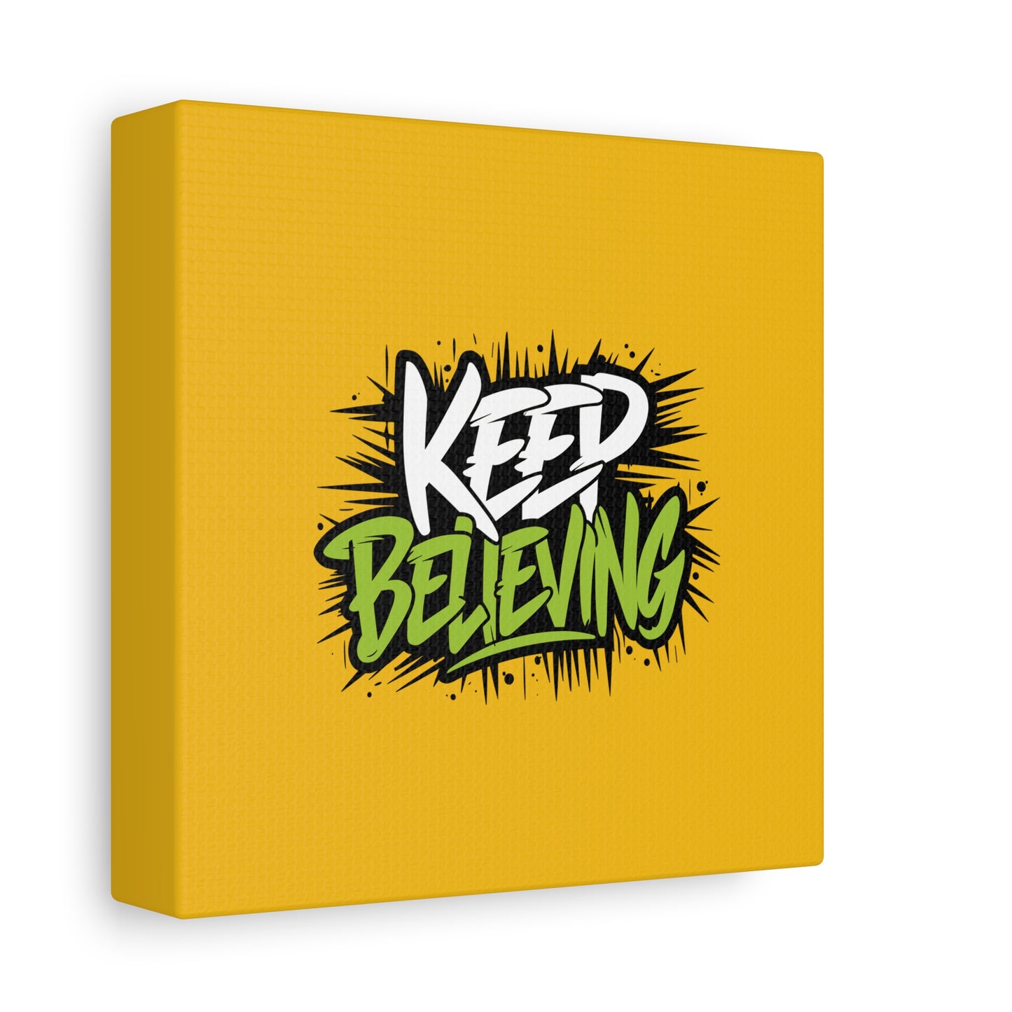 Keep Believing Matte Canvas, Stretched, 1.25"