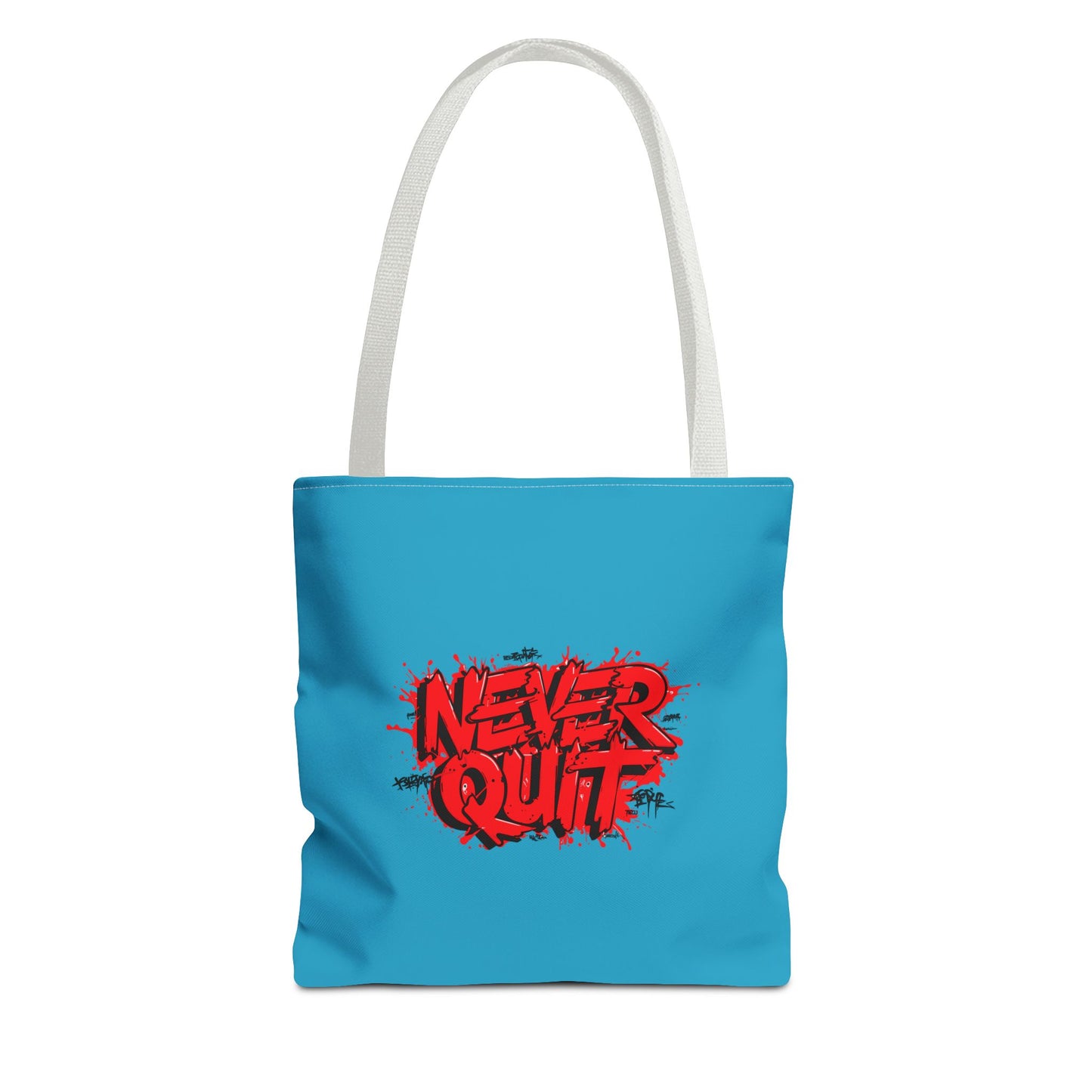 Never Quit Tote Bag (AOP)