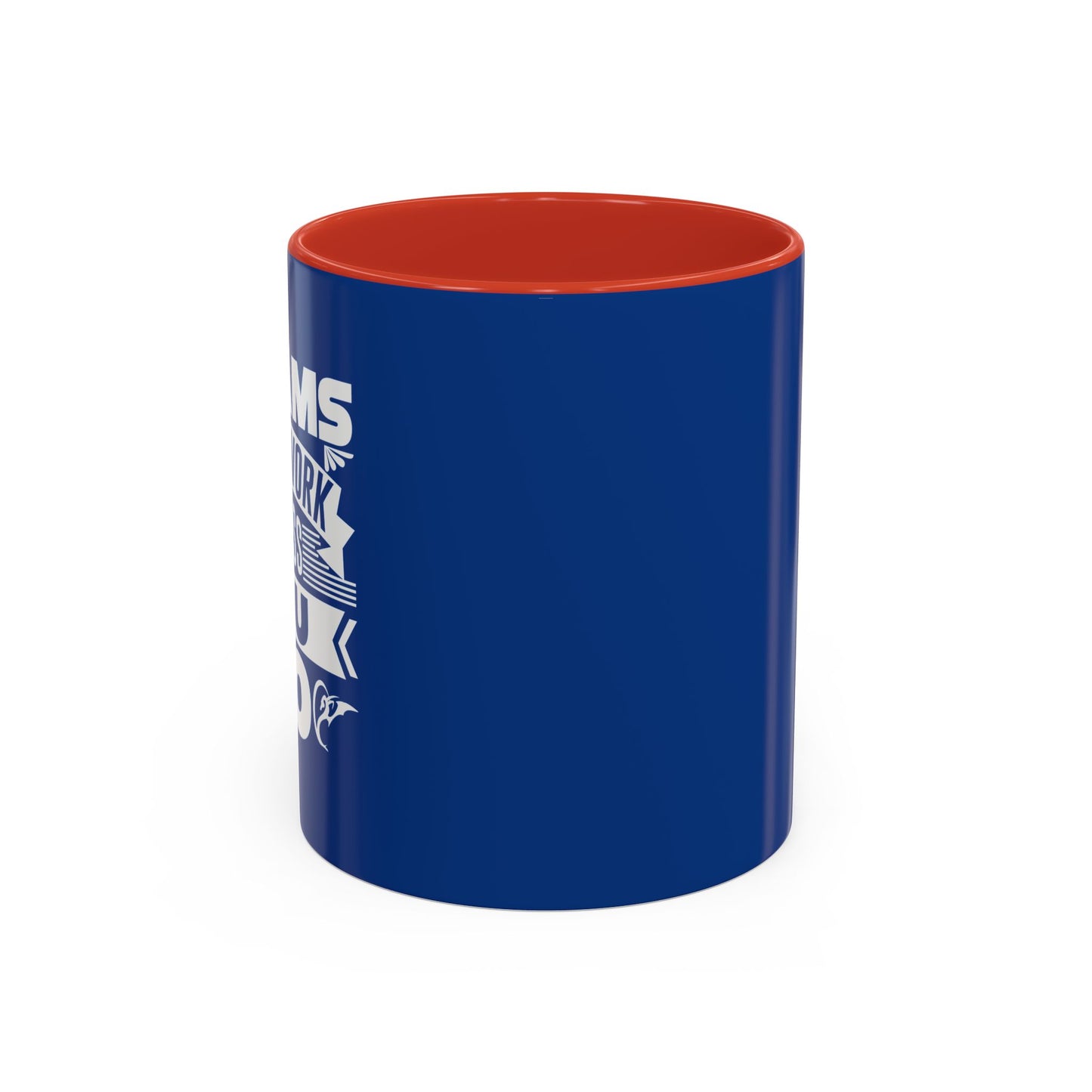 Dreams Don't Work Unless You Do Accent Coffee Mug (11, 15oz)