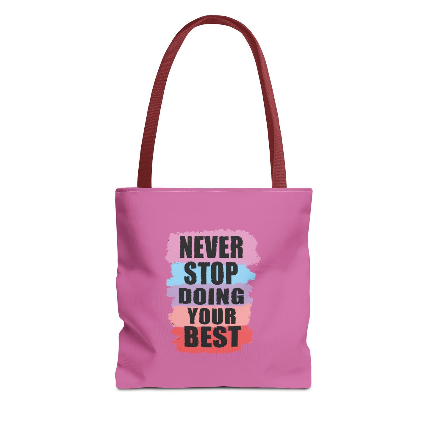 Never Stop Doing Your Best Tote Bag (AOP)