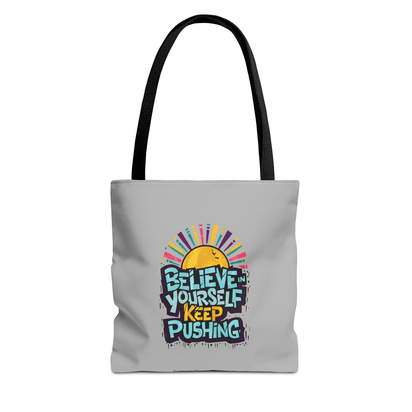 Believe In Yourself Keep Pushing Tote Bag (AOP)
