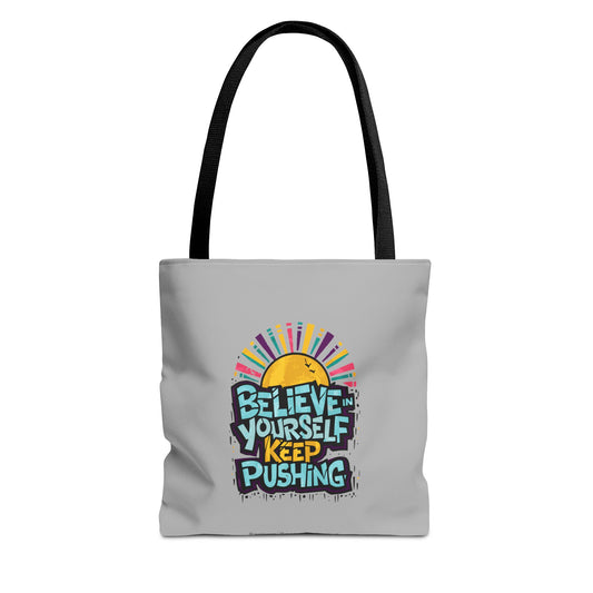 Believe In Yourself Keep Pushing Tote Bag (AOP)