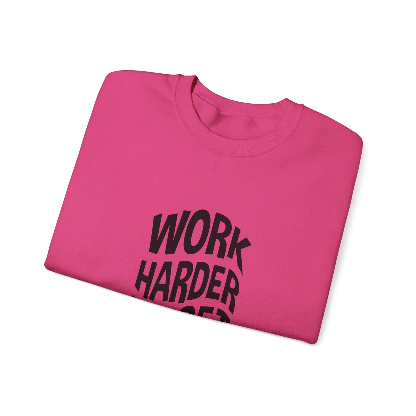 Work Harder To Get Better Unisex Heavy Blend™ Crewneck Sweatshirt