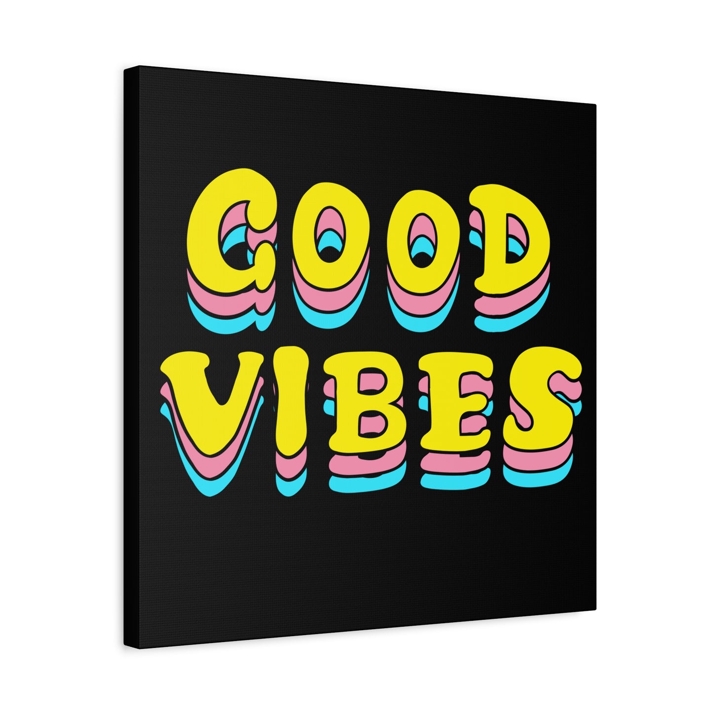 Good Vibes Matte Canvas, Stretched, 1.25"