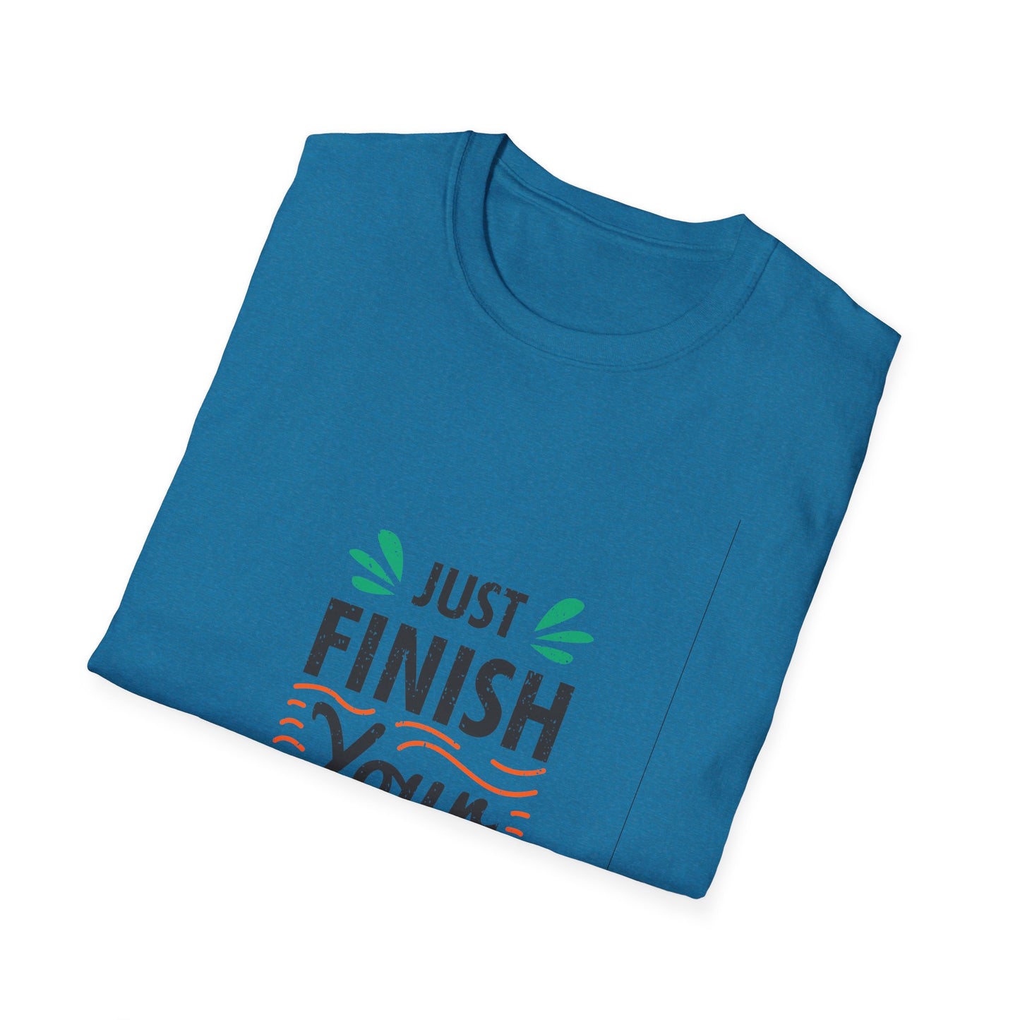 Just Finish Your Work Unisex Softstyle T-Shirt