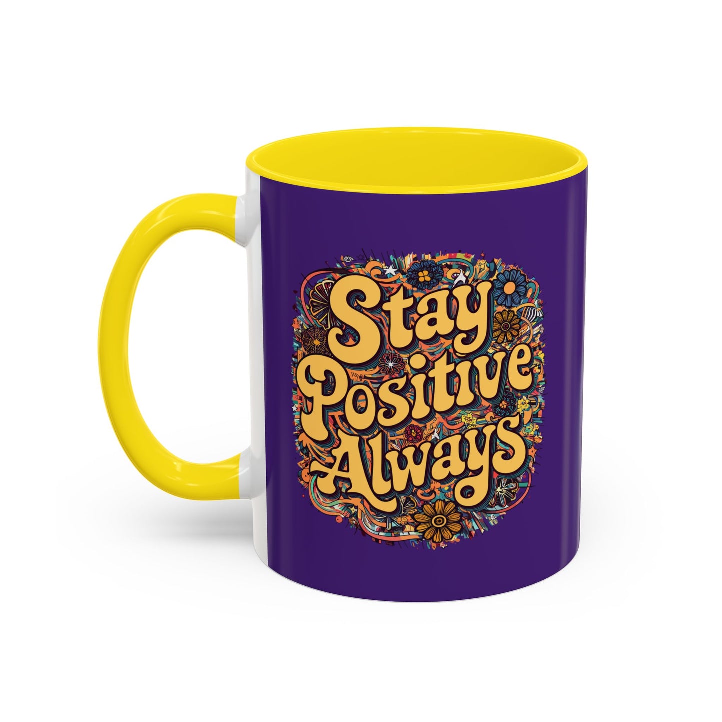 Stay Positive Always Accent Coffee Mug (11, 15oz)