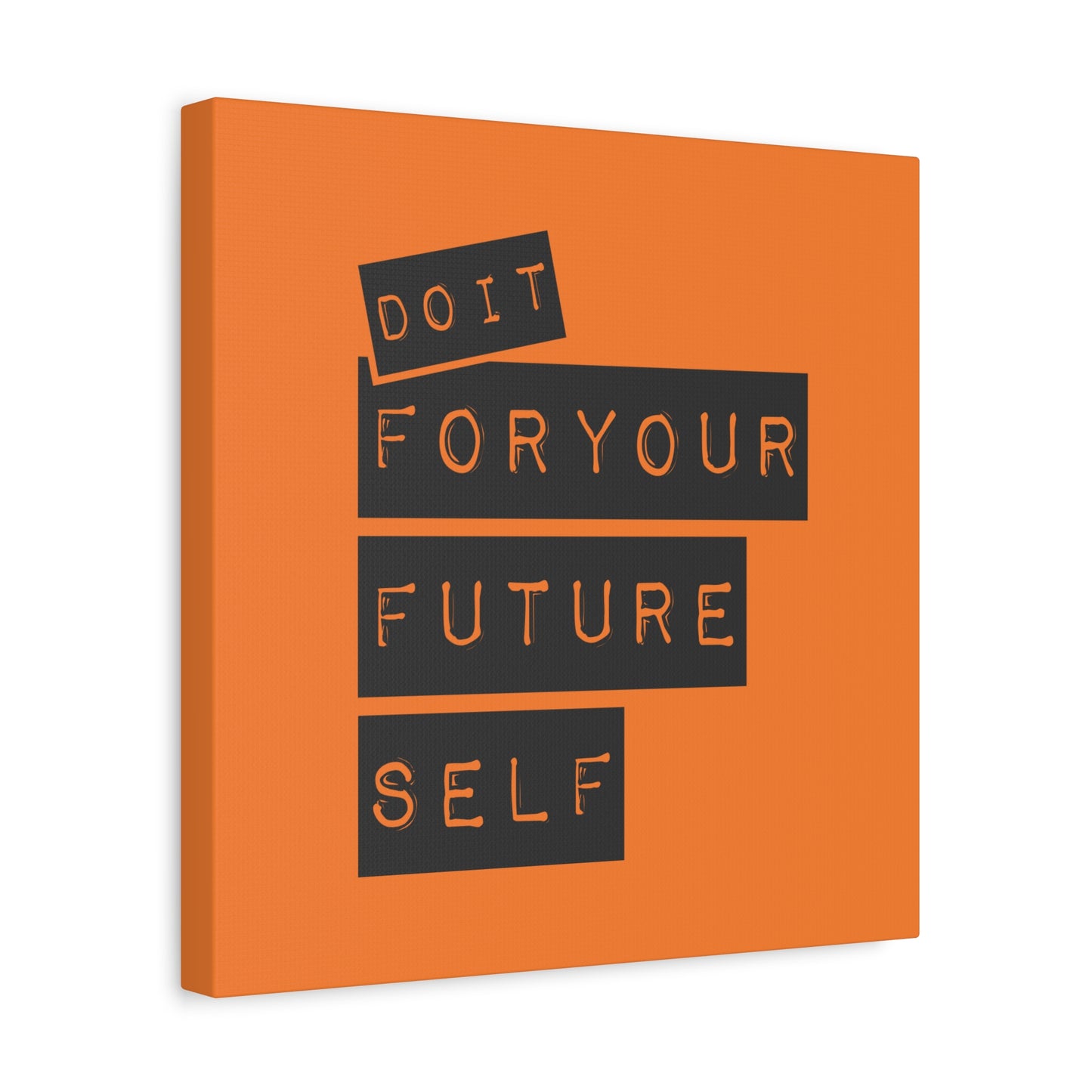 Do It For Your Future Self Matte Canvas, Stretched, 1.25"