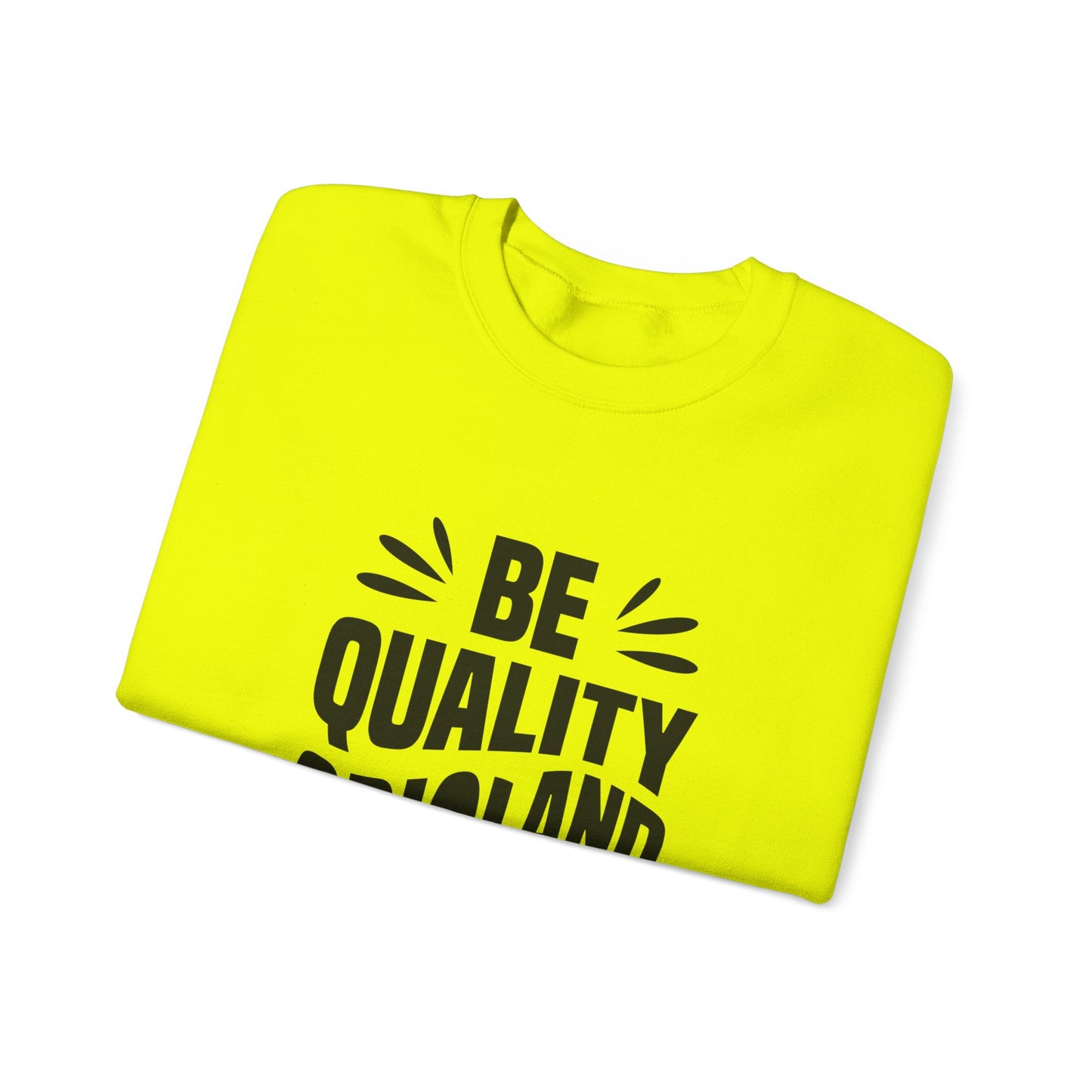 Be Quality And Original Unisex Heavy Blend™ Crewneck Sweatshirt