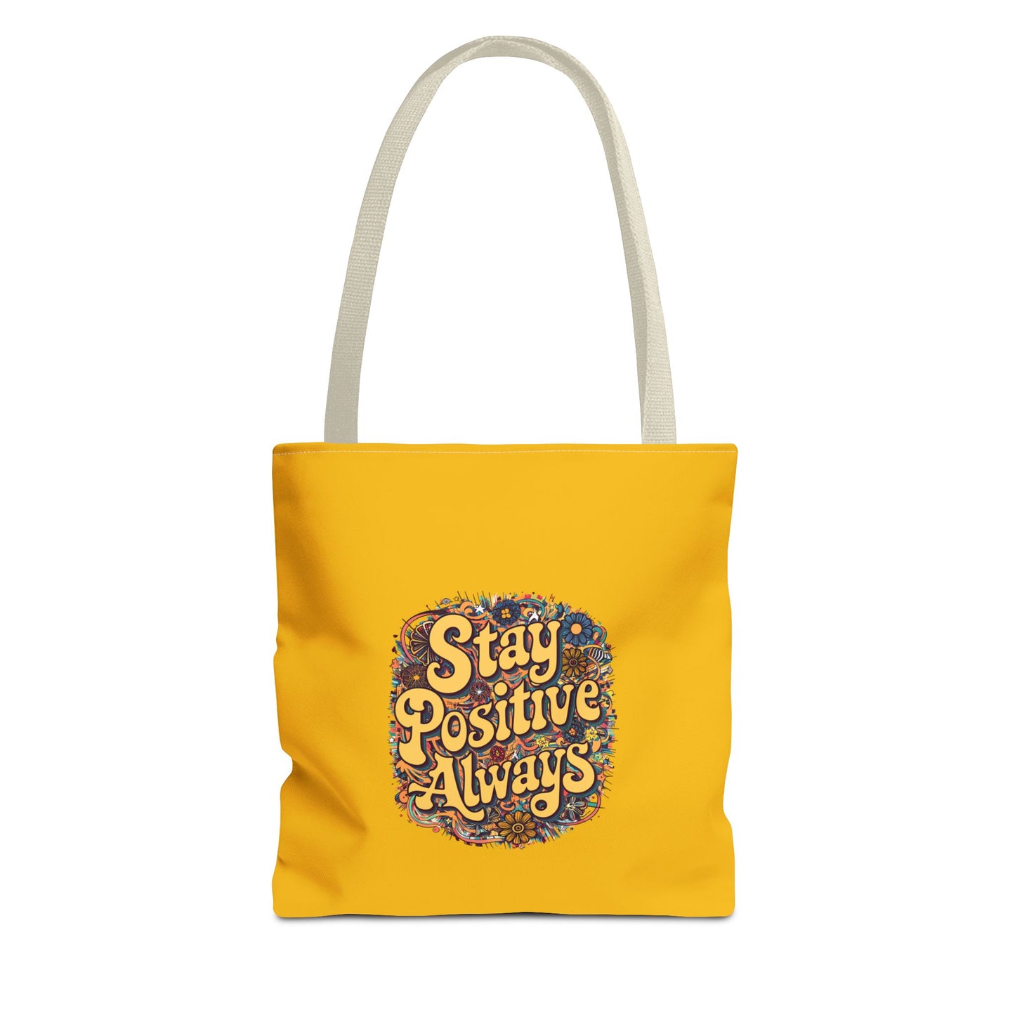 Stay Positive Always Tote Bag (AOP)