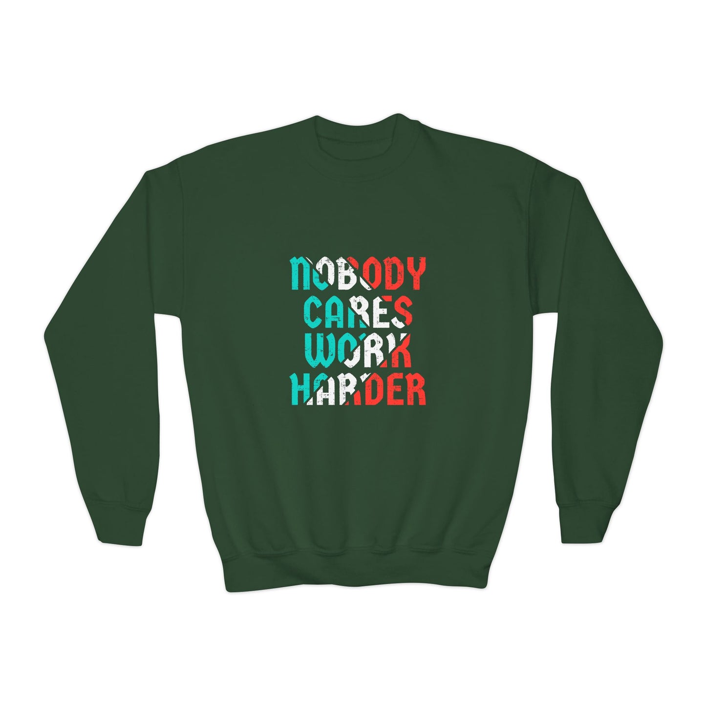 Nobody Cares Work Harder Youth Crewneck Sweatshirt