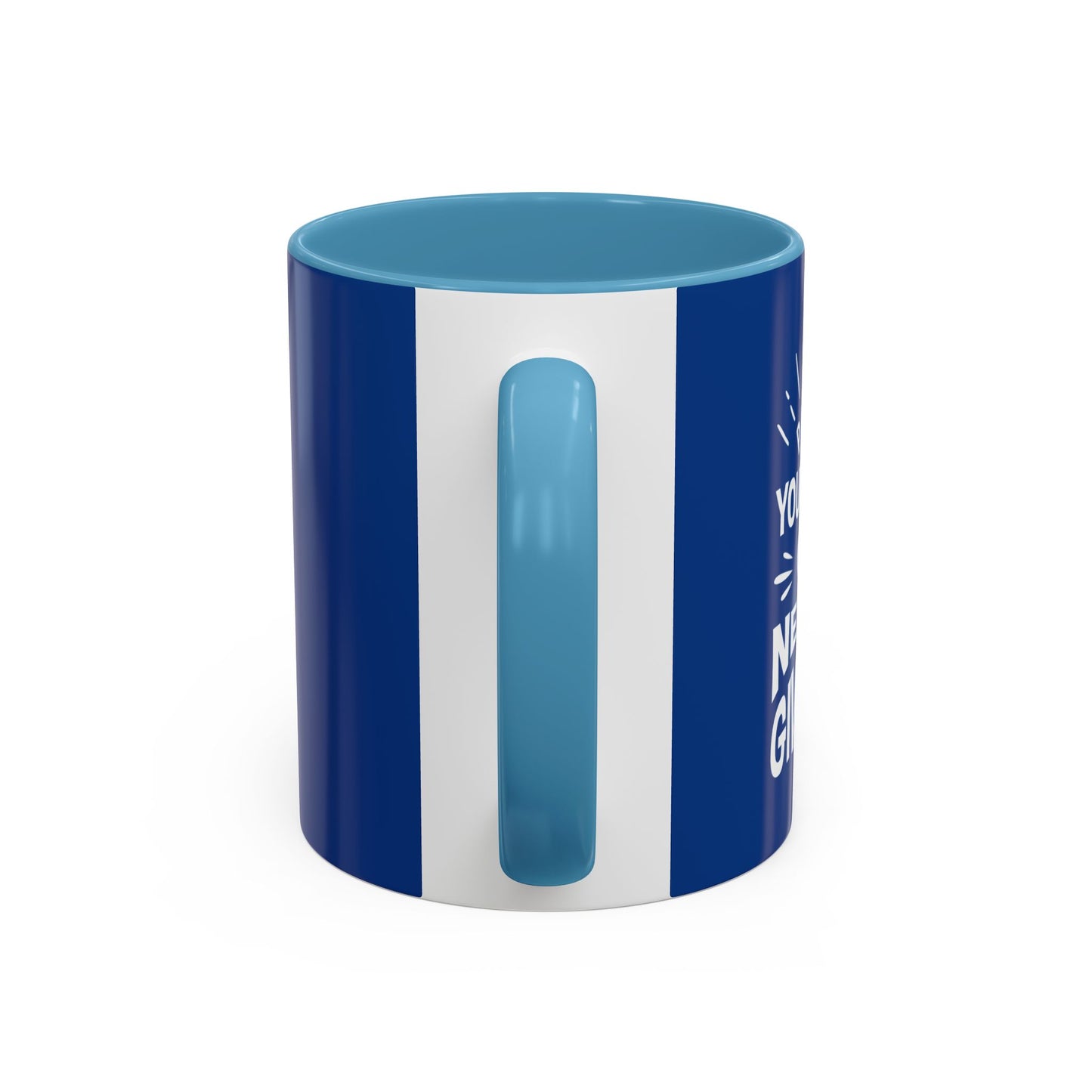 Push Yourself And Never Give Up Accent Coffee Mug (11, 15oz)