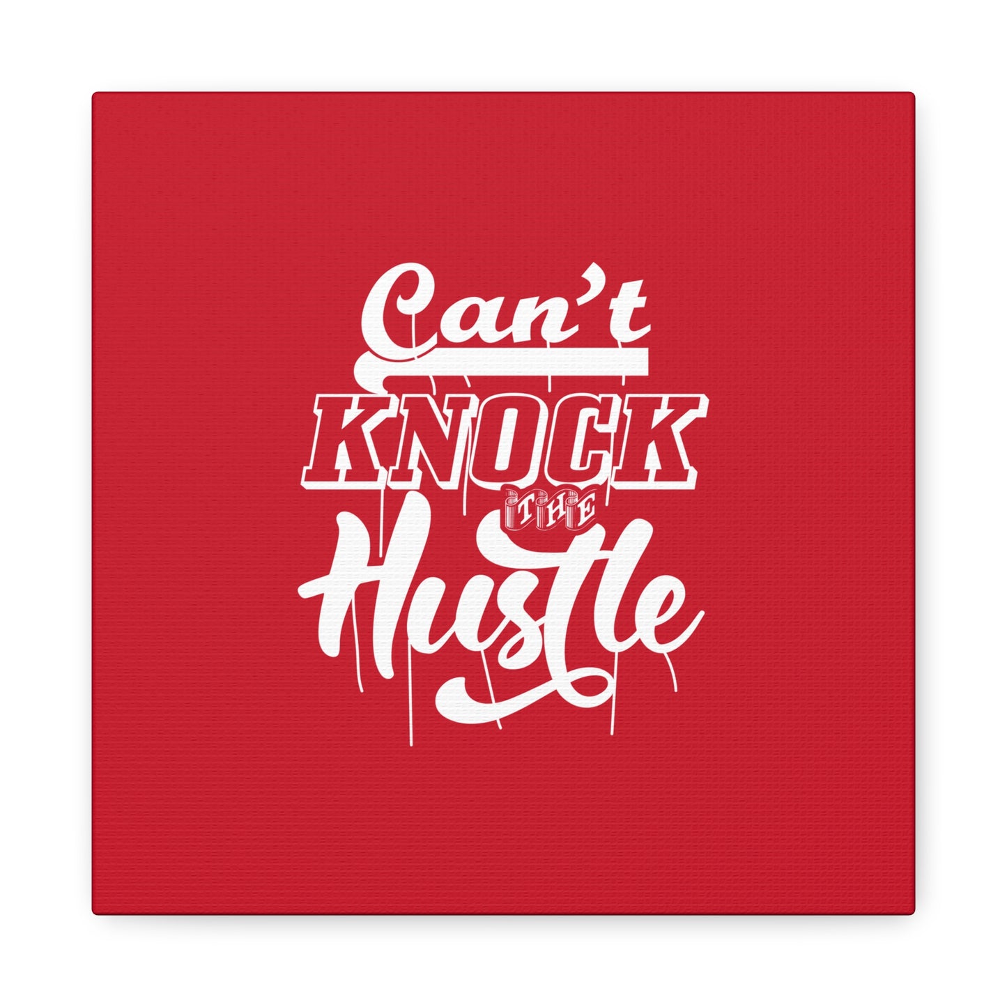 Can't Knock The Hustle Matte Canvas, Stretched, 1.25"