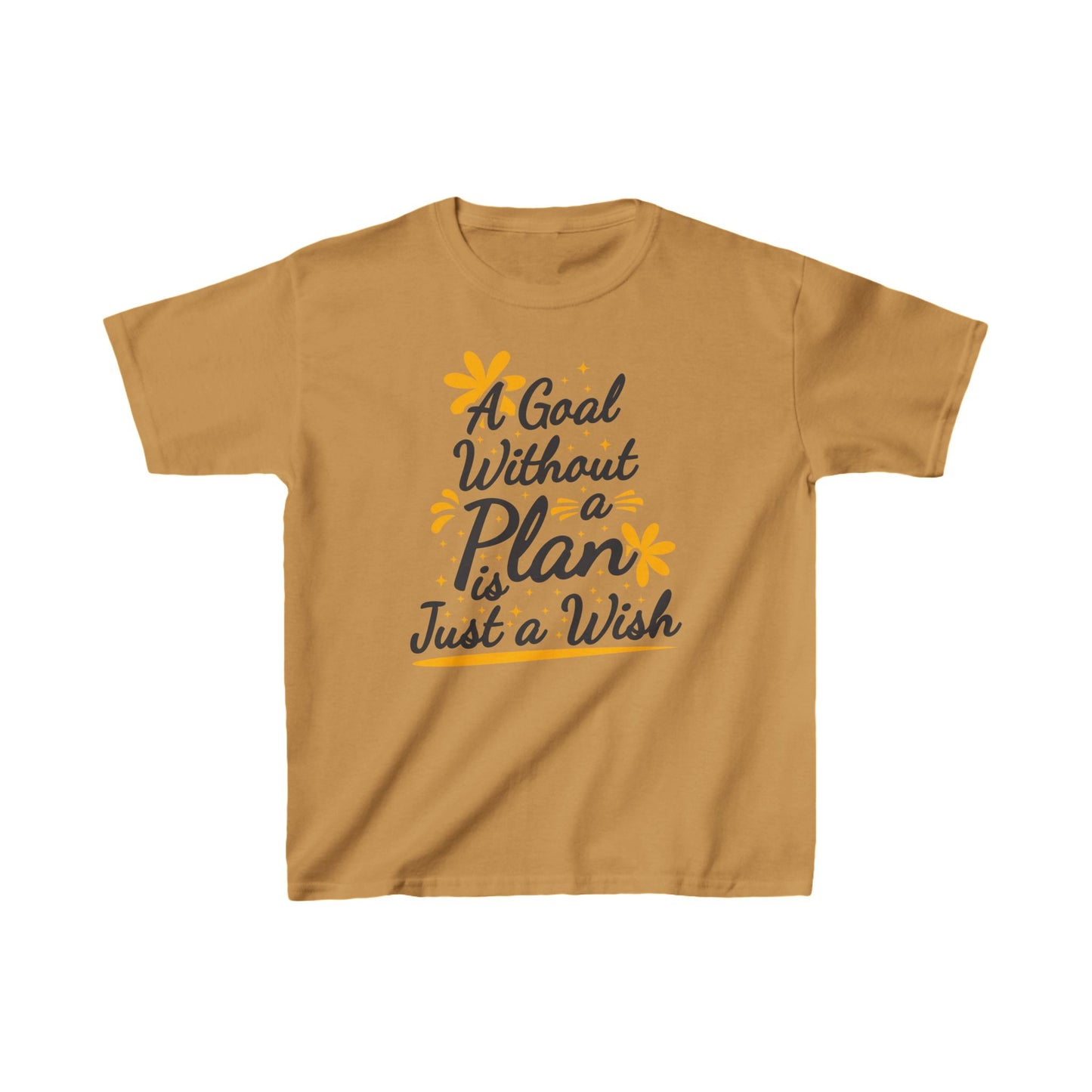 A Goal Without A Plan Is Just A Wish Kids Heavy Cotton™ Tee