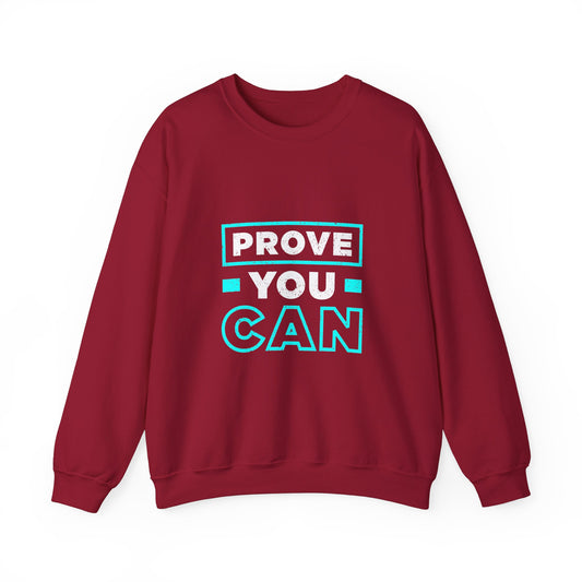 Prove You Can Unisex Heavy Blend™ Crewneck Sweatshirt