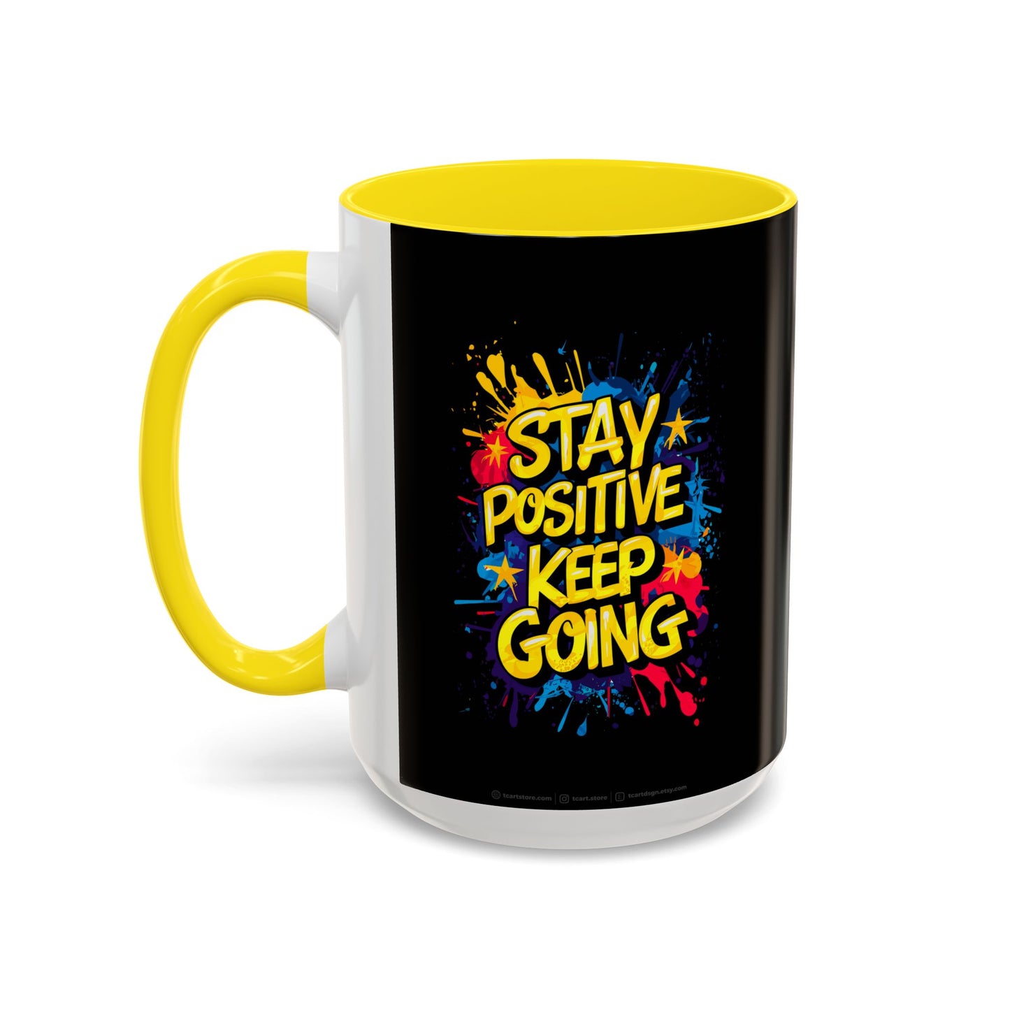 Stay Positive Keep Going Accent Coffee Mug (11, 15oz)