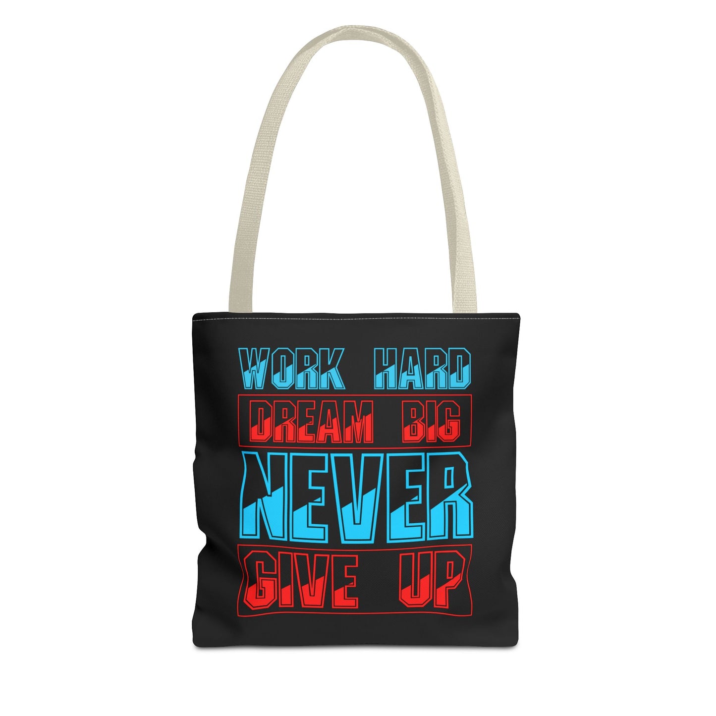 Work Hard Dream Big Never Give Up Tote Bag (AOP)