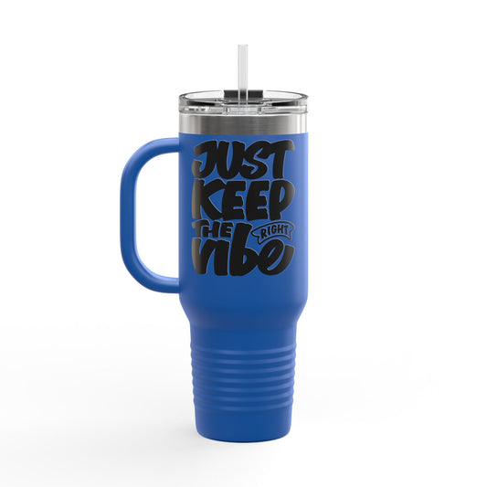 Just Keep The Right Vibe Insulated Travel Mug, 40oz