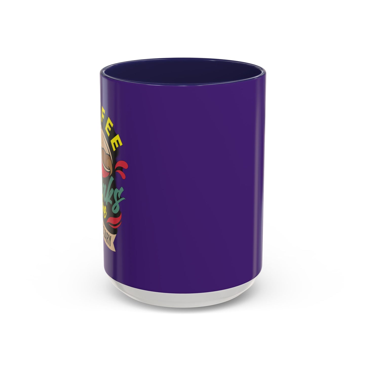 Coffee Breaks Are Necessary Accent Coffee Mug (11, 15oz)