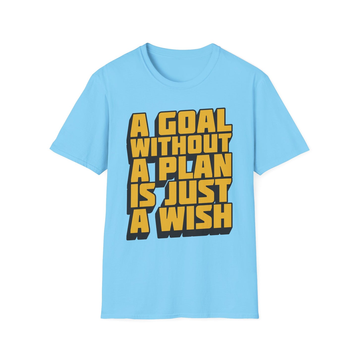 A Goal Without A Plan Is Just A Wish  Unisex Softstyle T-Shirt