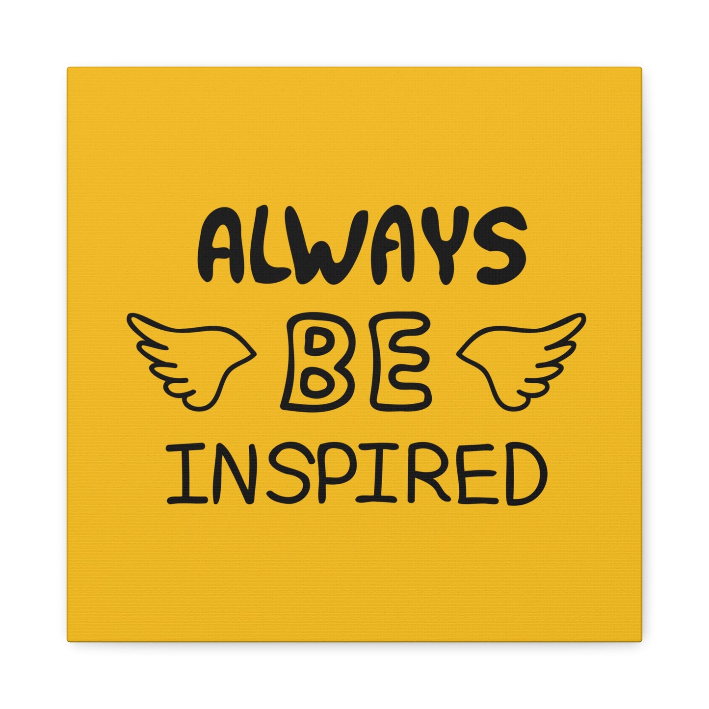 Always Be Inspired Matte Canvas, Stretched, 1.25"