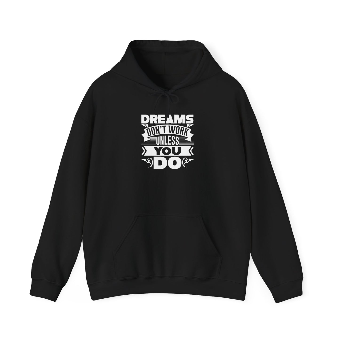 Dreams Don't Work Unless You Do Unisex Heavy Blend™ Hooded Sweatshirt