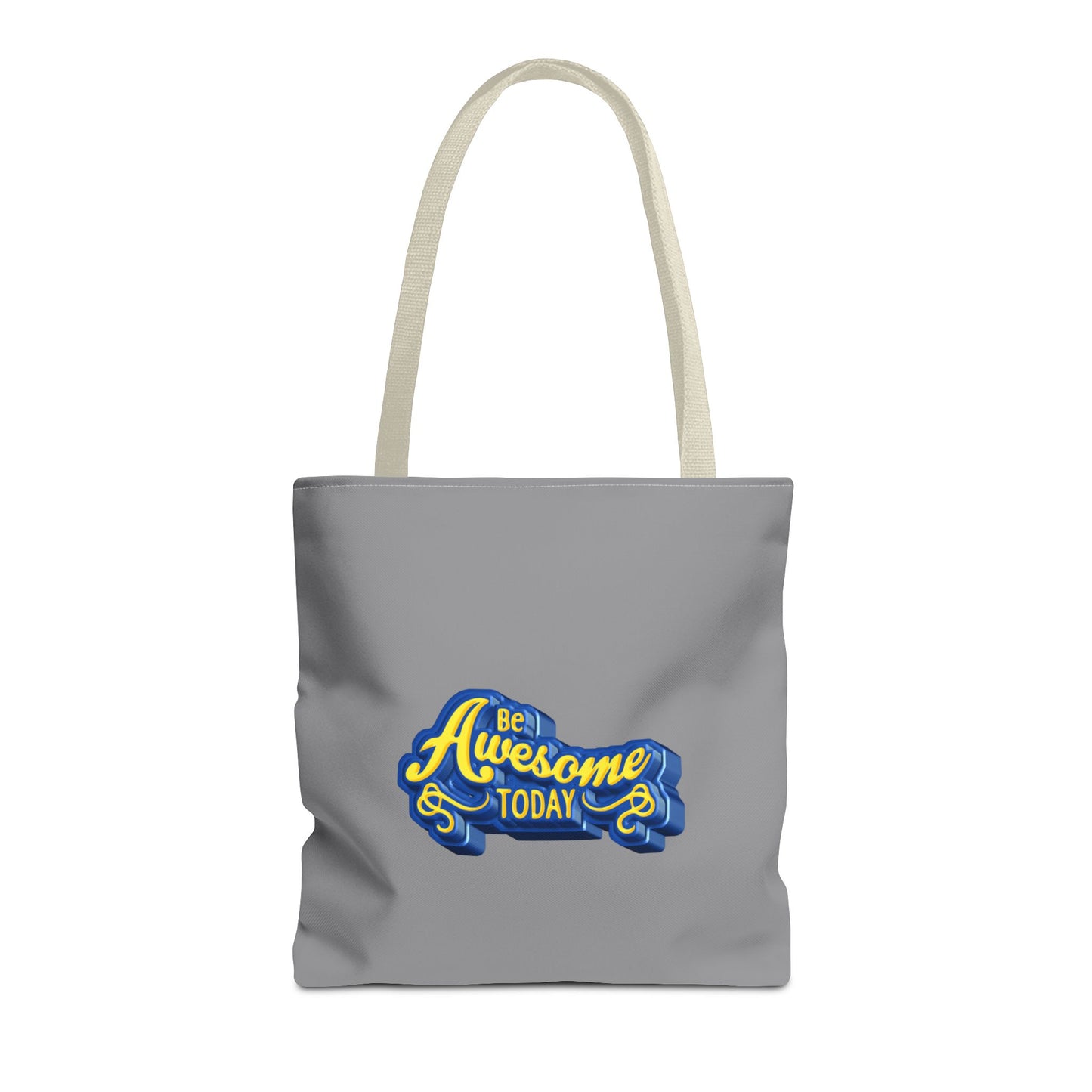Be Awesome Today Tote Bag (AOP)