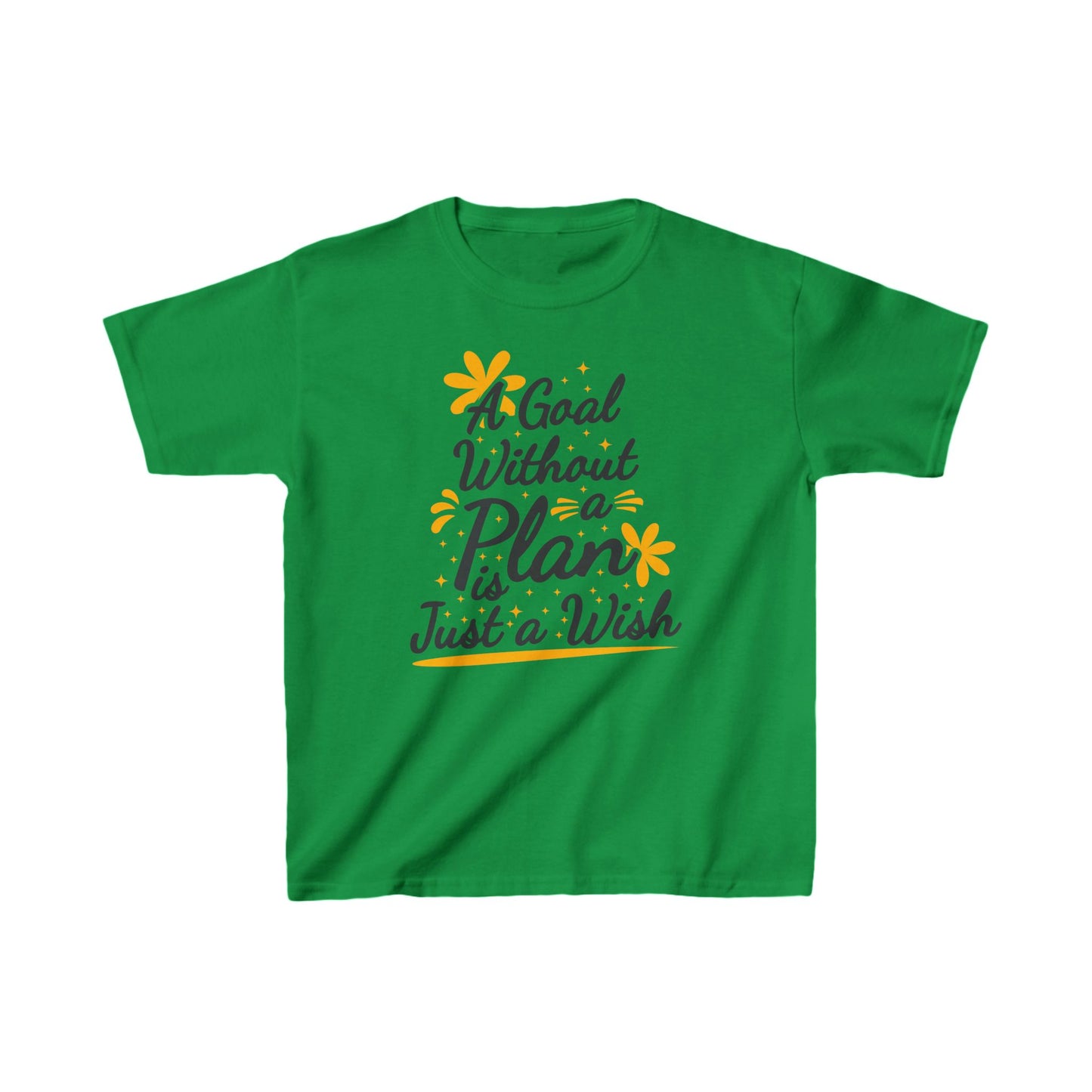 A Goal Without A Plan Is Just A Wish Kids Heavy Cotton™ Tee