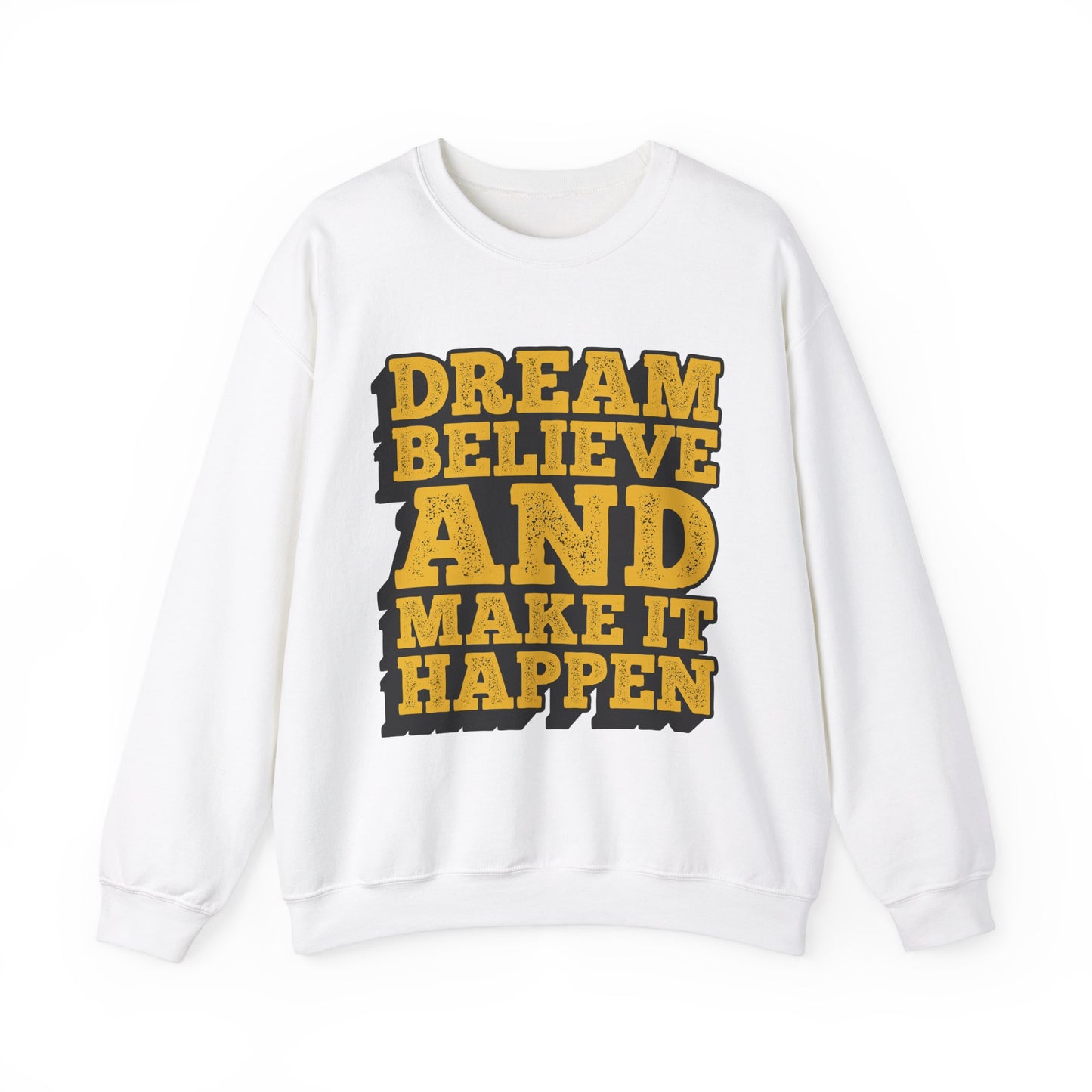Dream Believe And Make It Happen Unisex Heavy Blend™ Crewneck Sweatshirt