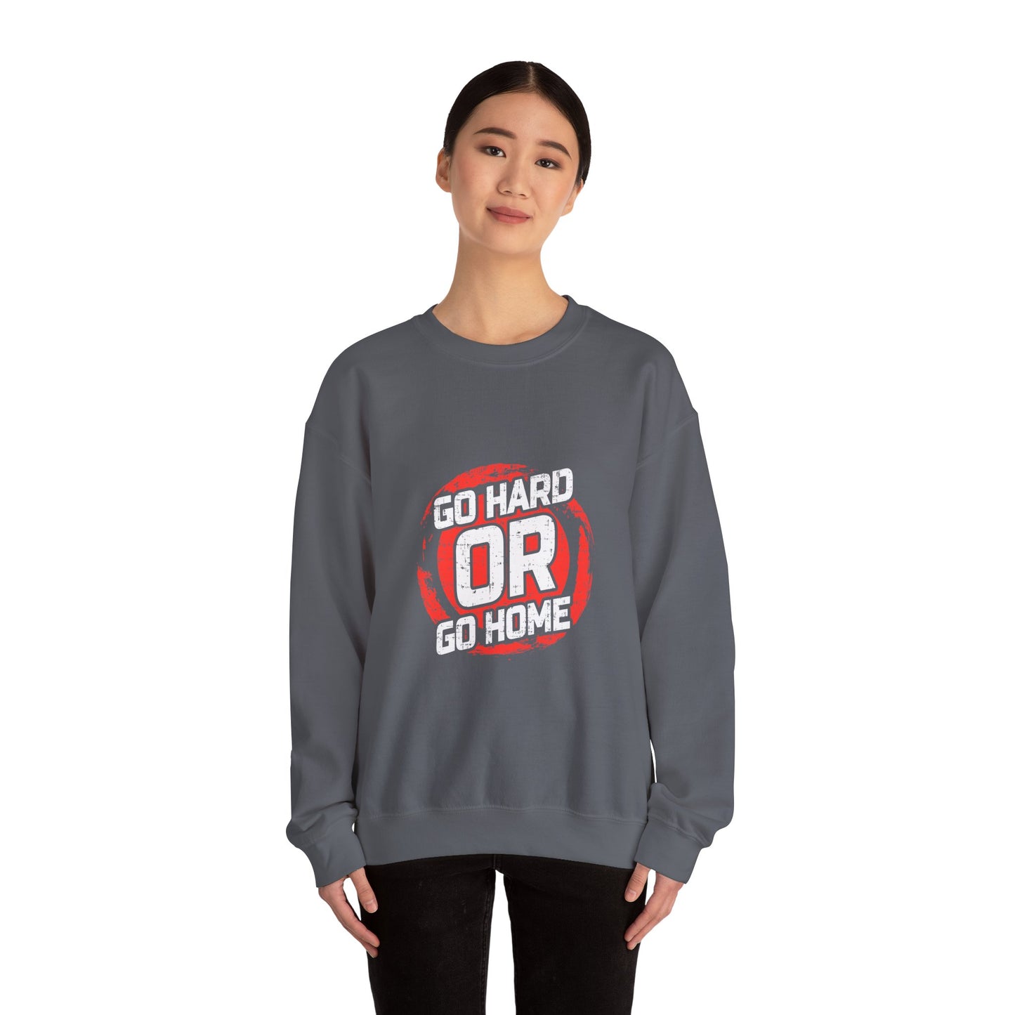 Go Hard Or Go Home Unisex Heavy Blend™ Crewneck Sweatshirt