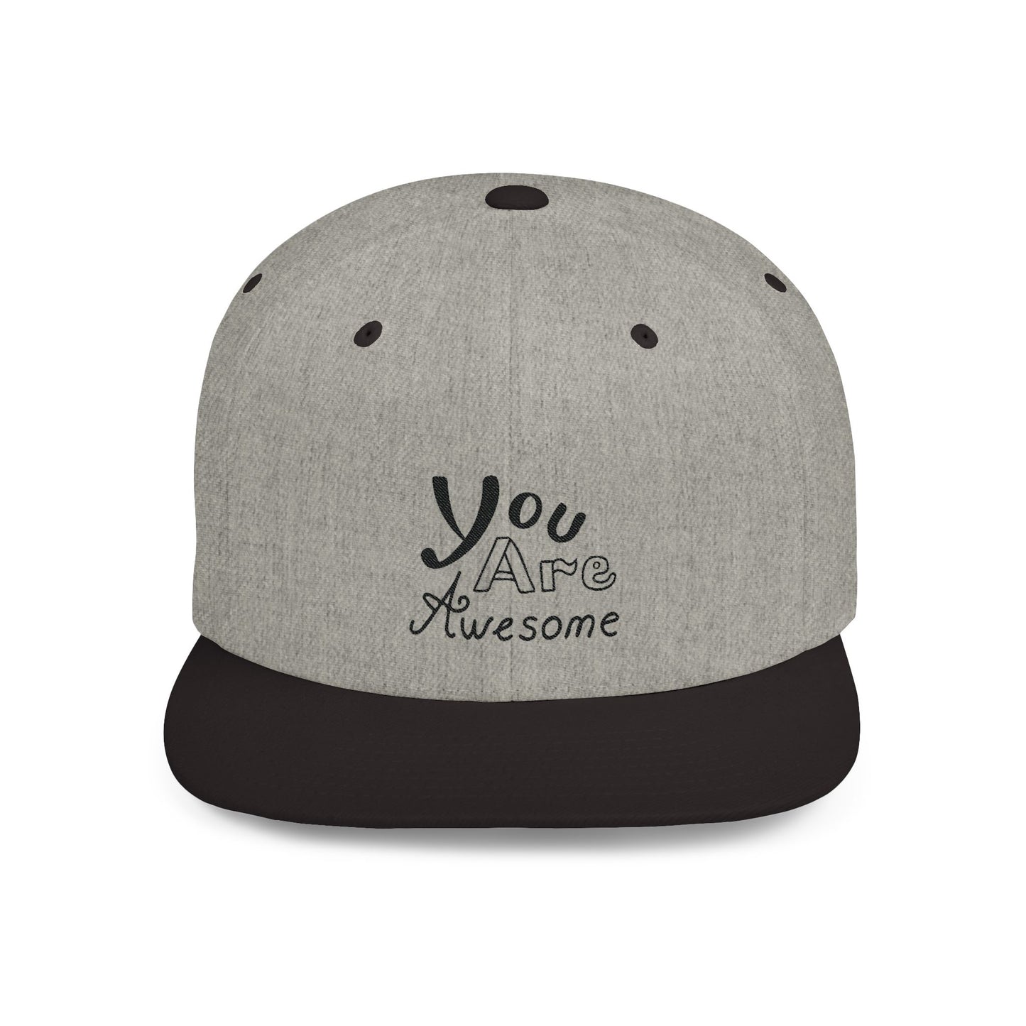 You Are Awesome Flat Bill Snapback