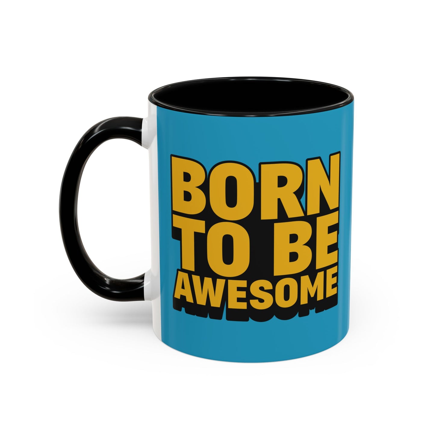 Born To Be Awesome Accent Coffee Mug (11, 15oz)