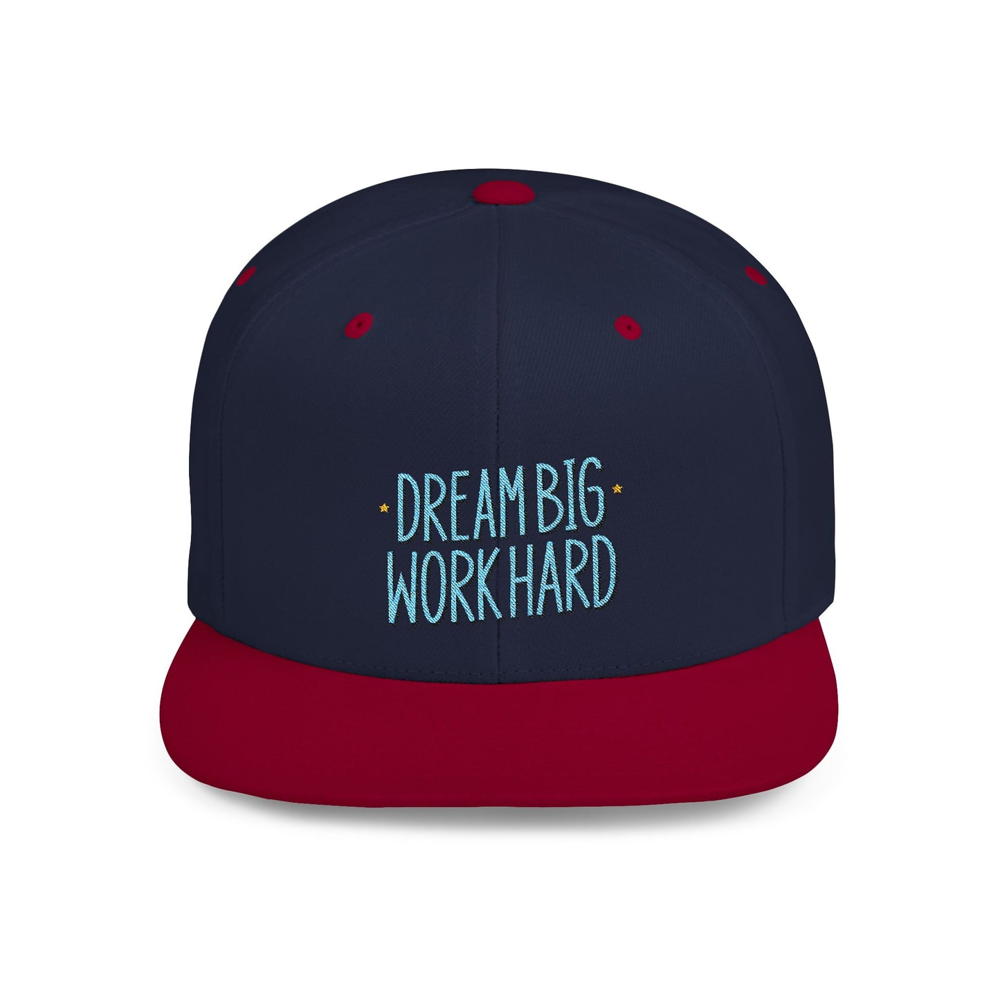 Dream Big Work Hard Flat Bill Snapback
