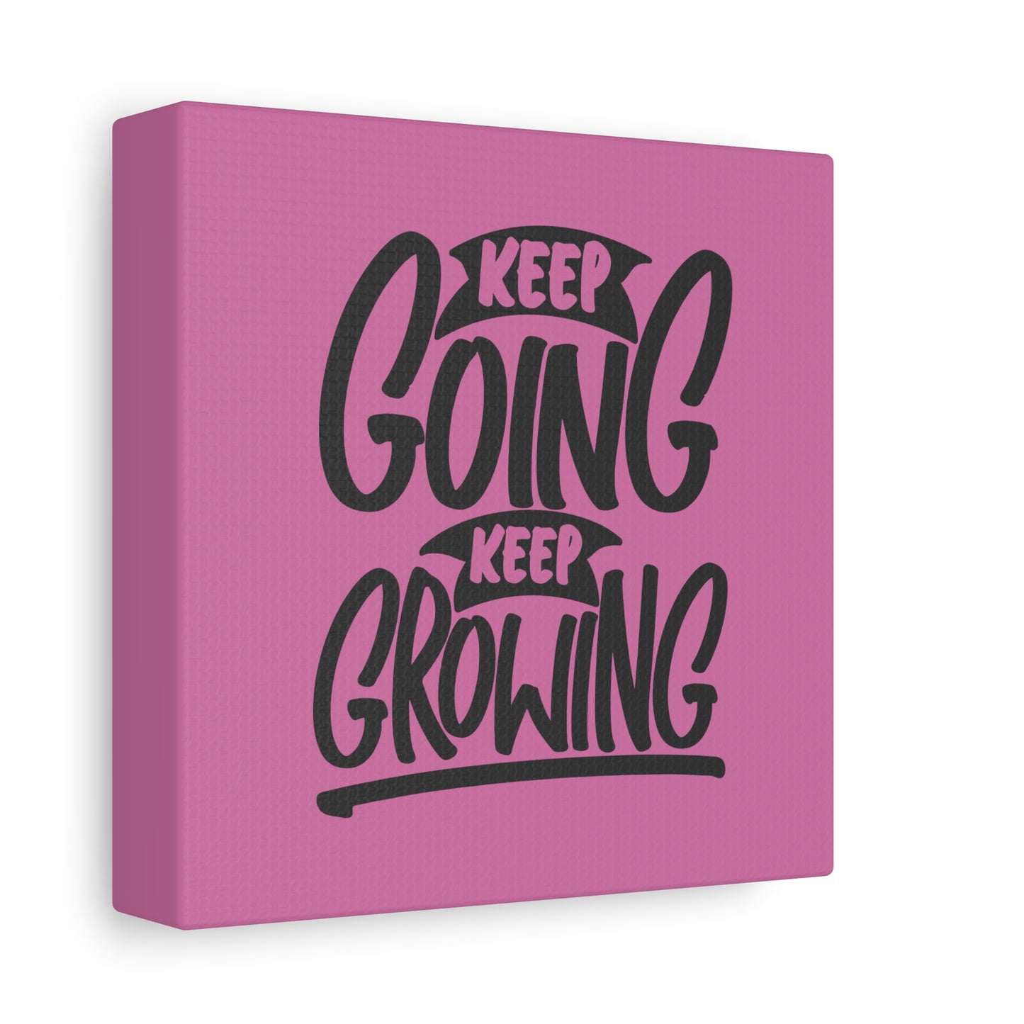 Keep Going Keep Growing Matte Canvas, Stretched, 1.25"
